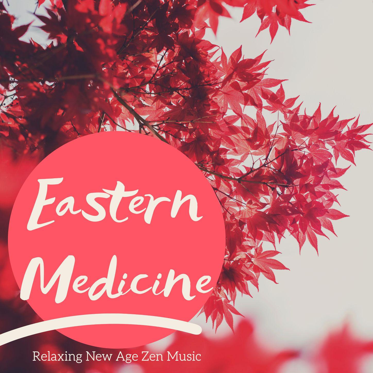Eastern Medicine: Relaxing New Age Zen Music