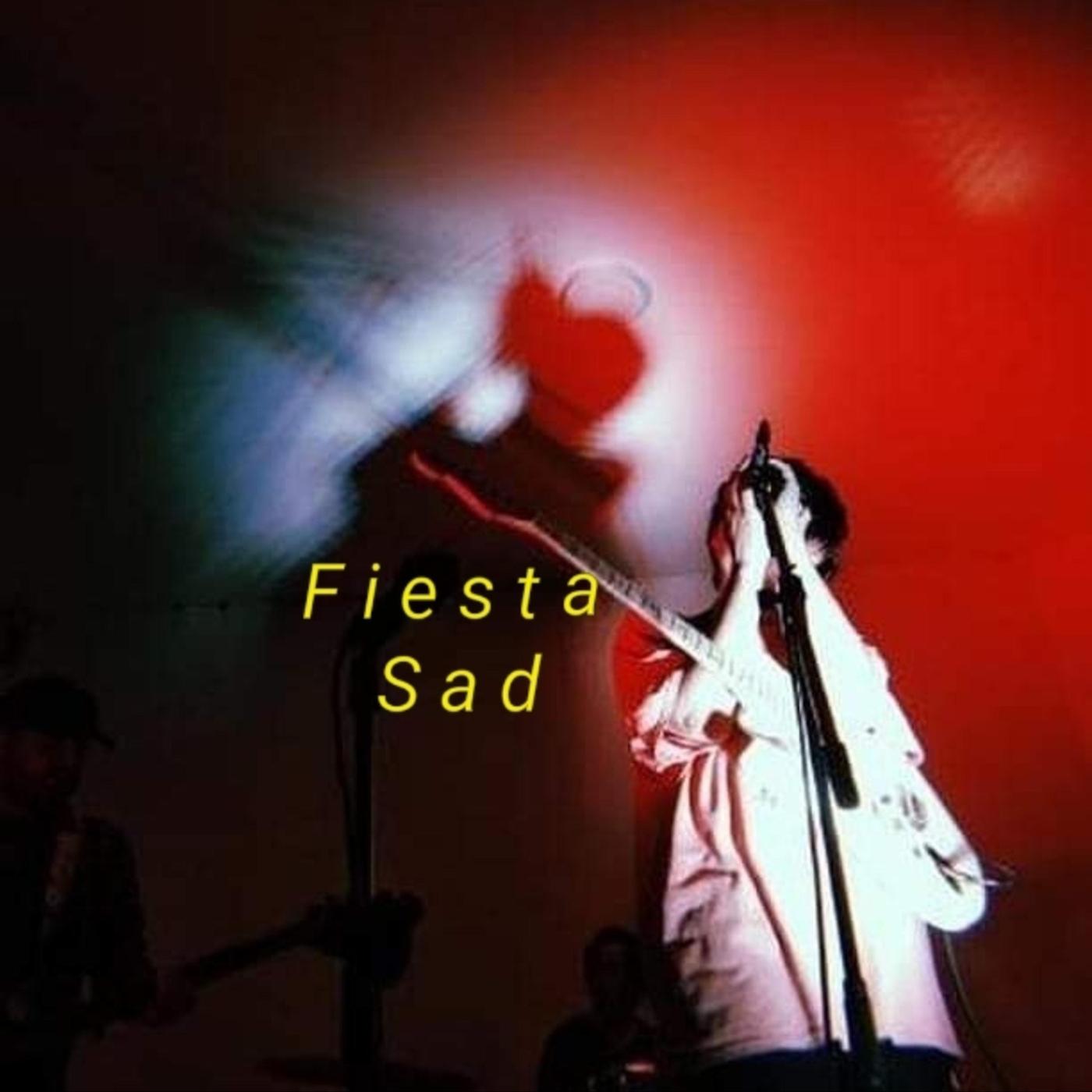 Fiesta Sad