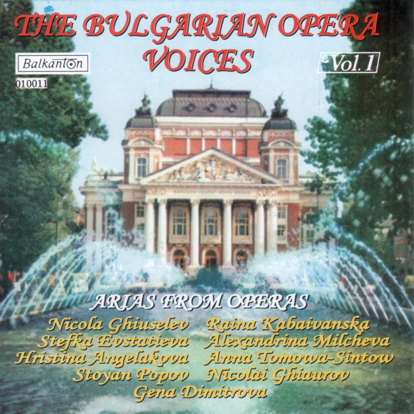 The Bulgarian Opera Voices, Vol. 1: Arias from Operas