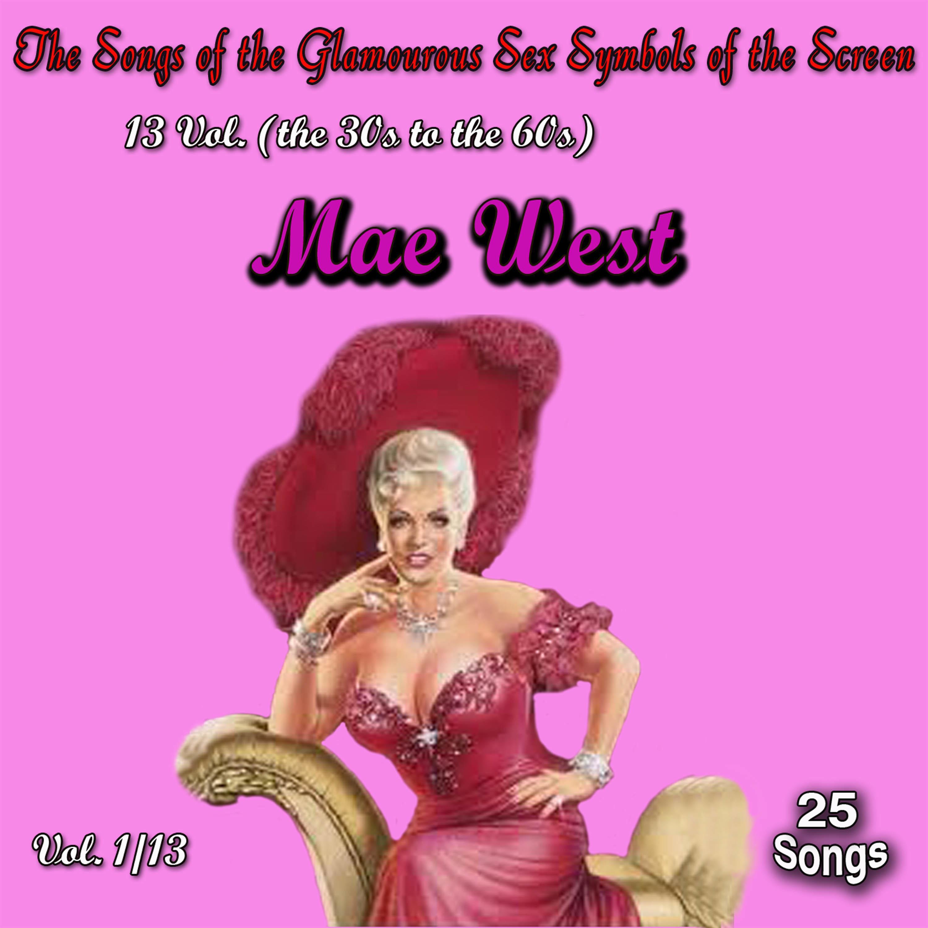 The Songs of the Glamourous Sex Symbols of the Screen in 13 Volumes - Vol. 1 / Mae West