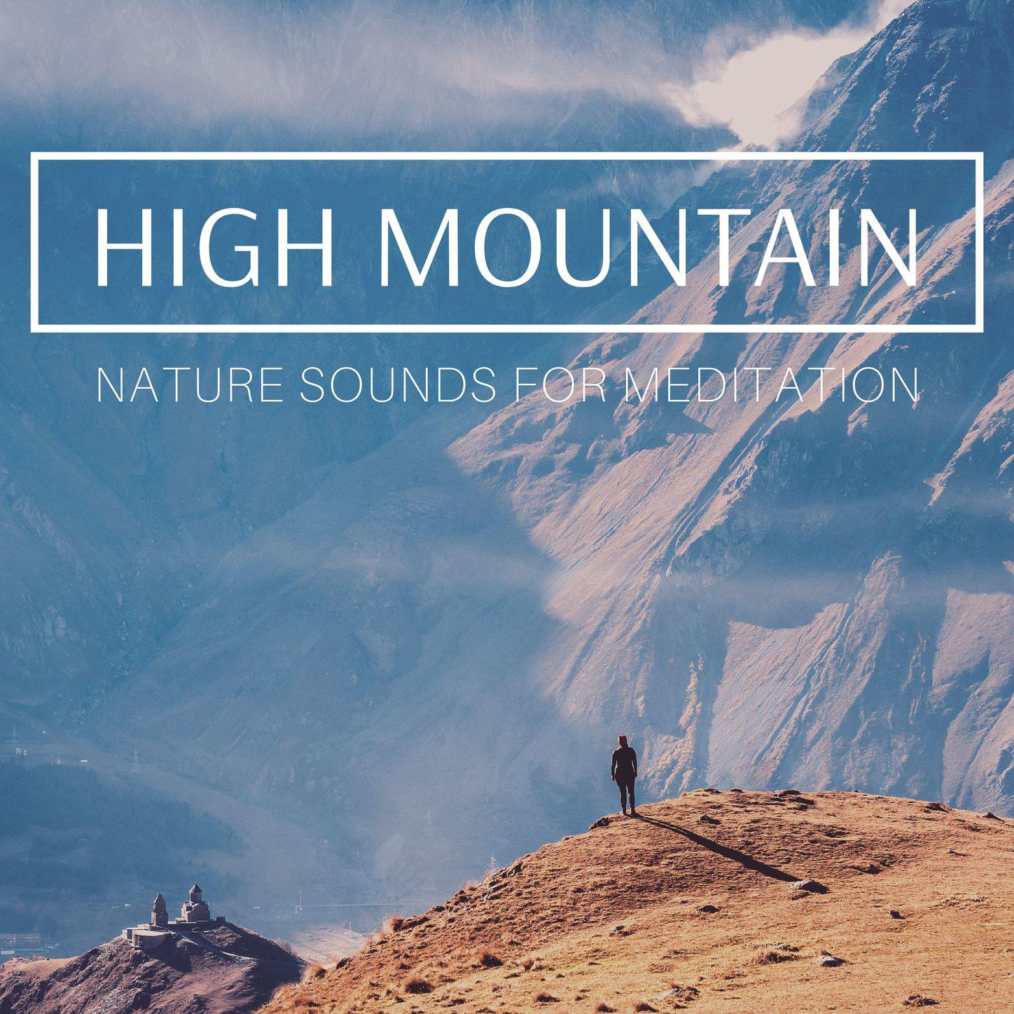 High Mountain: Nature Sounds for Meditation