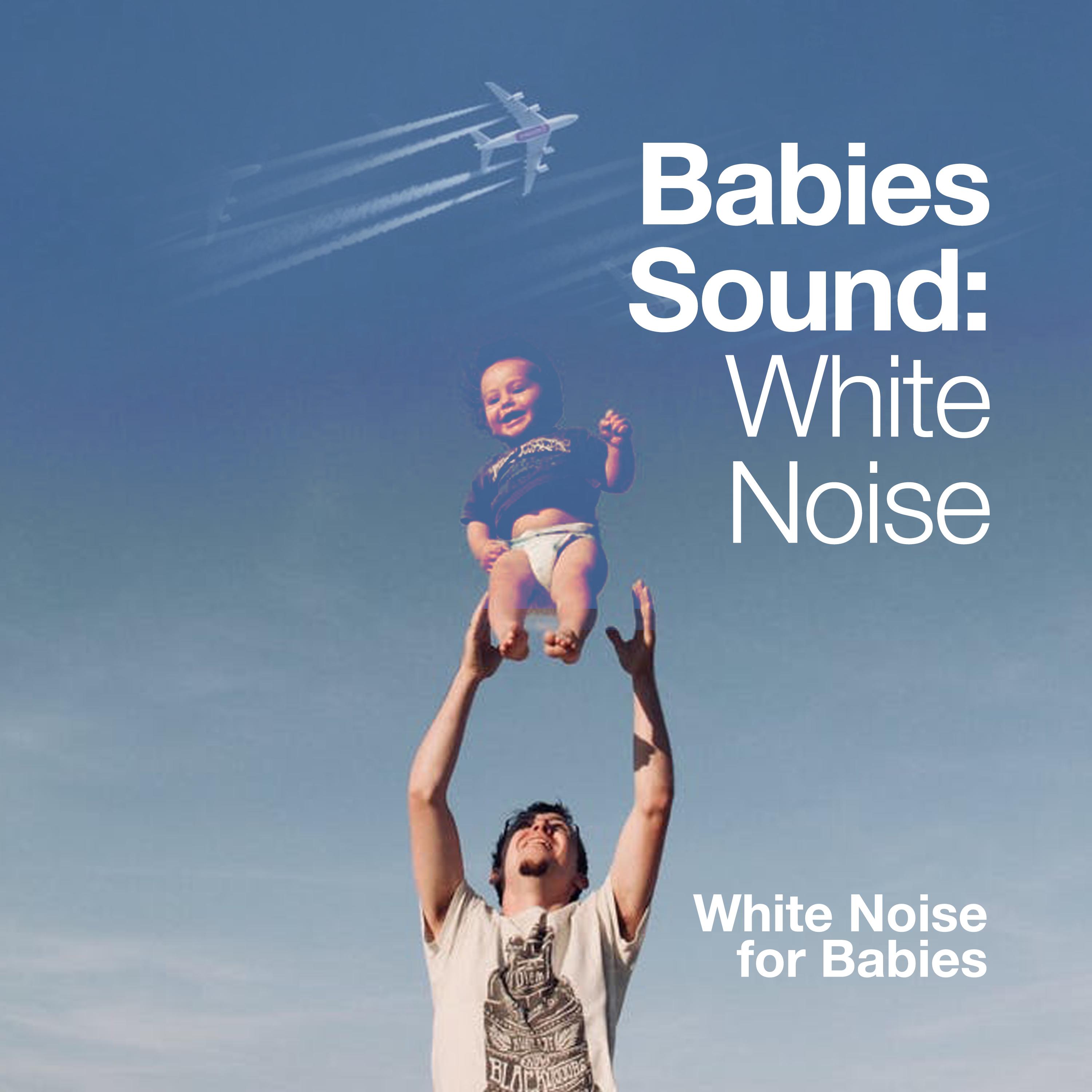 Babies Sound: White Noise