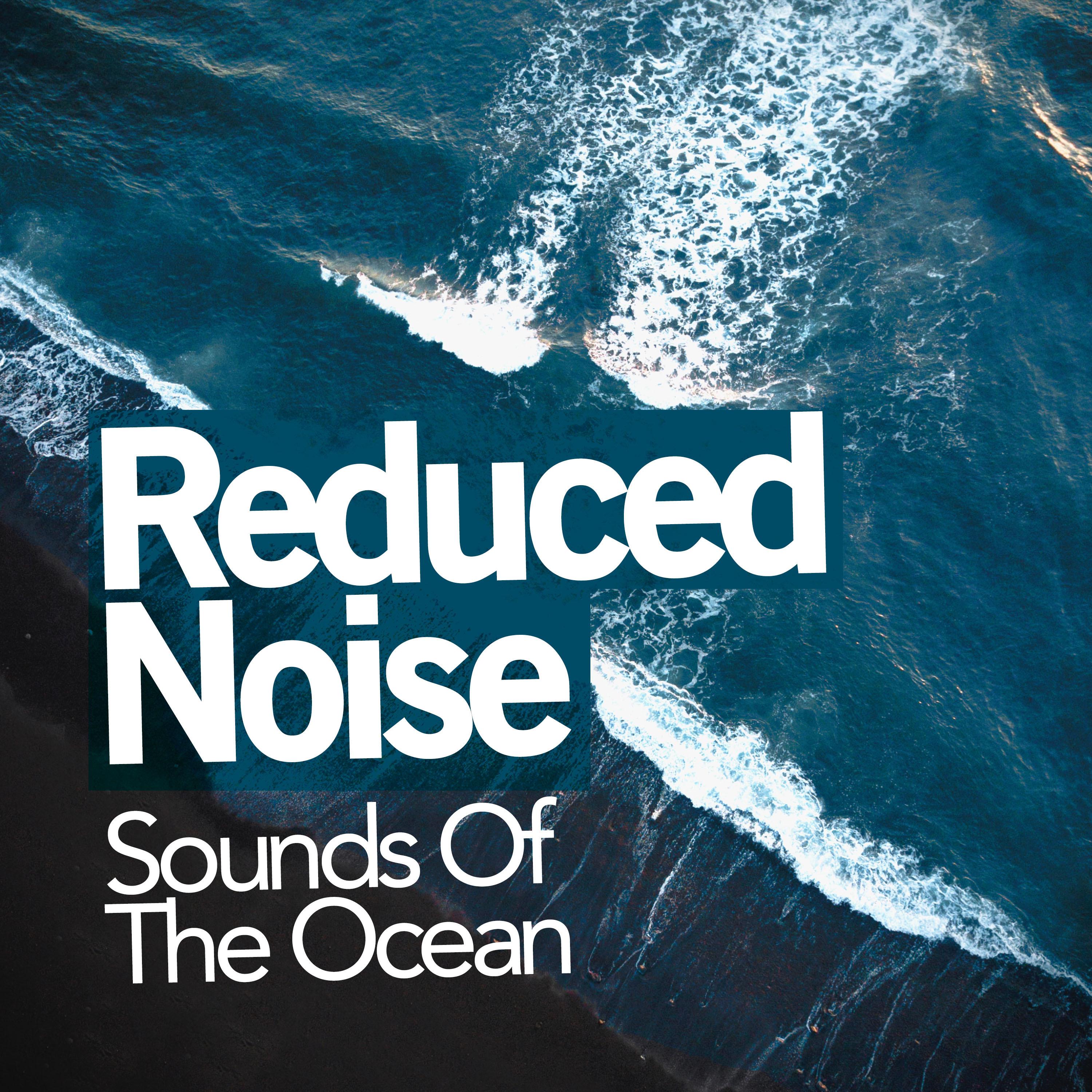 Reduced Noise