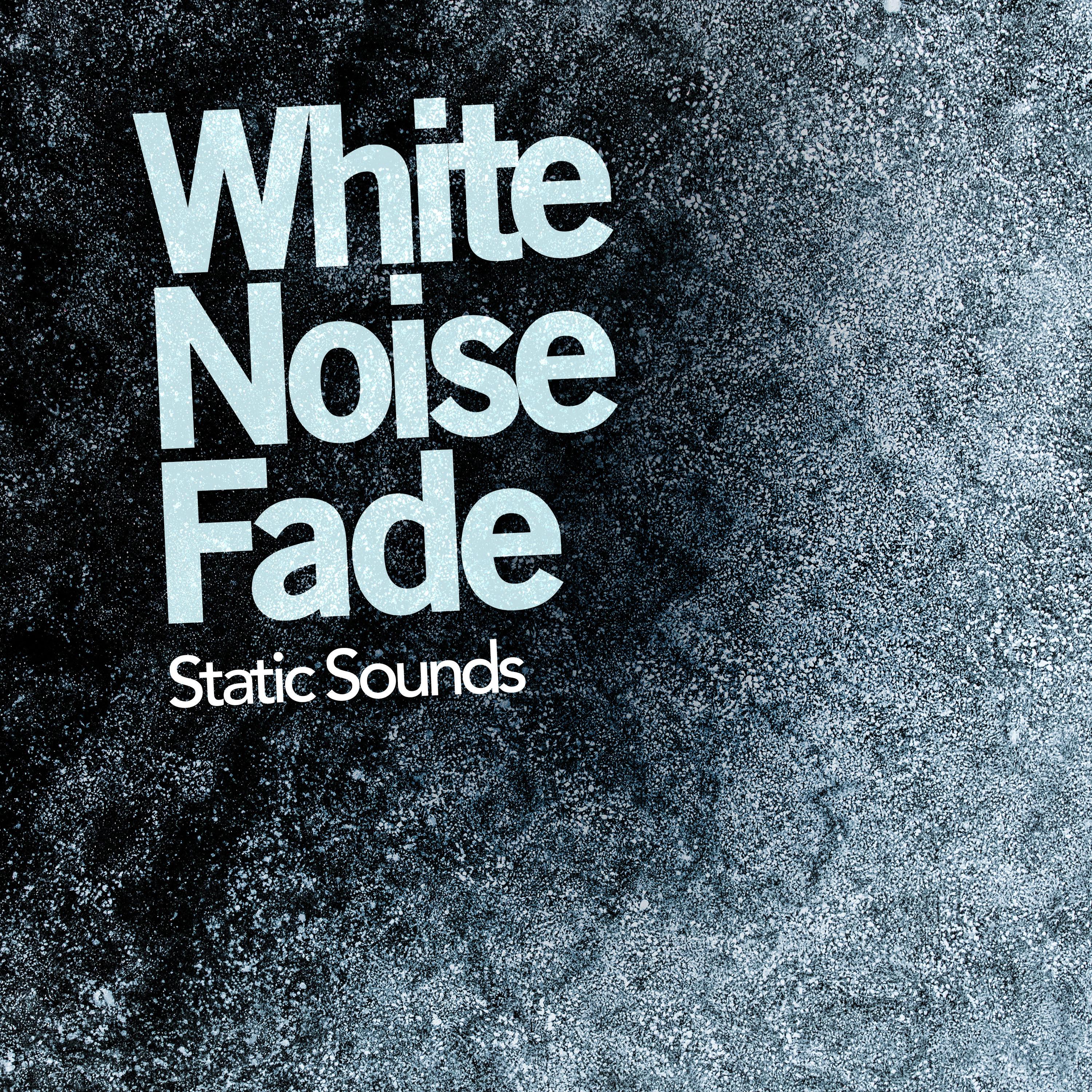 White Noise Fade