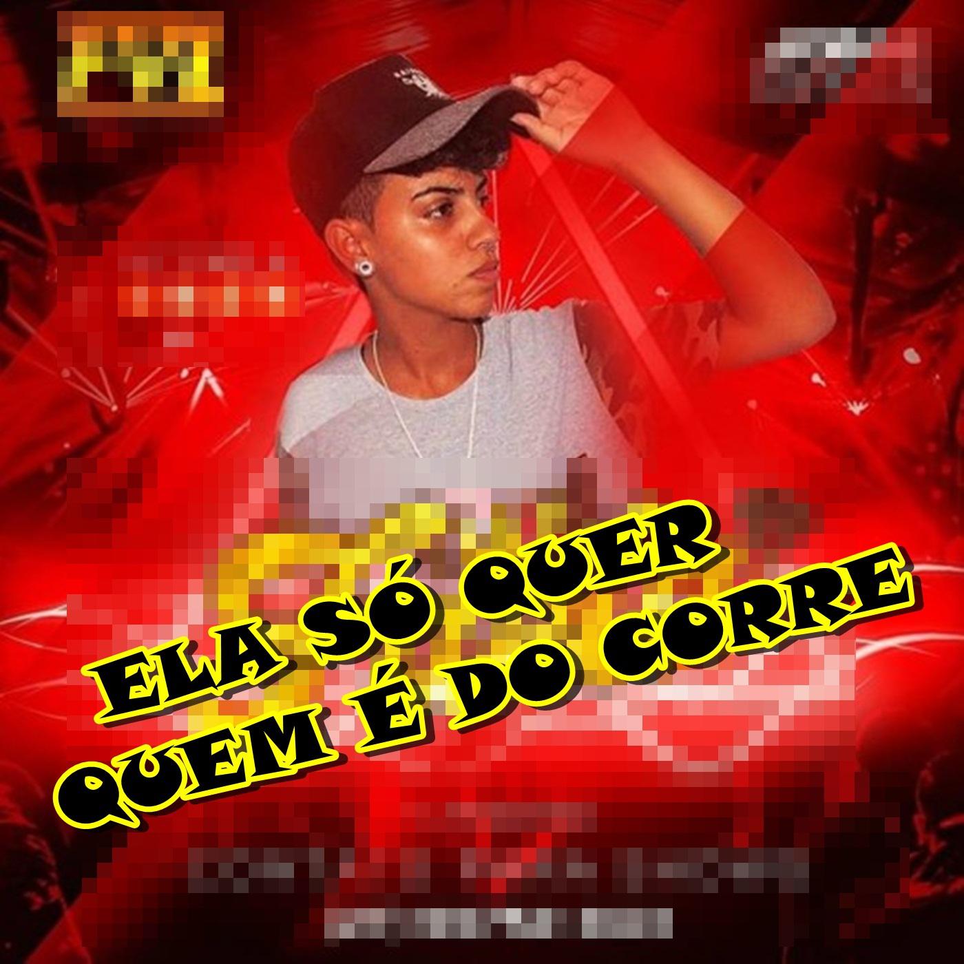 Ela So Quer Quem É do Corre