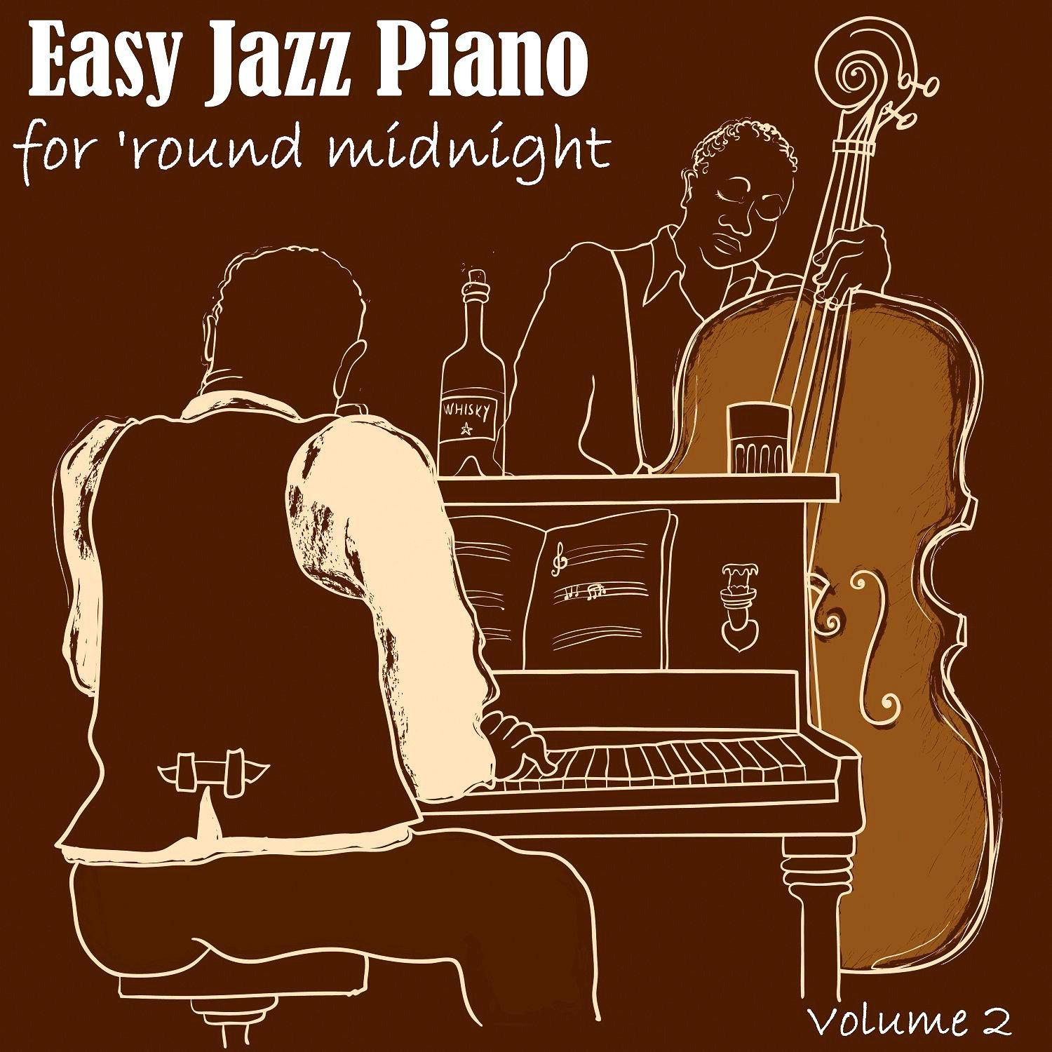 Easy Jazz Piano For 'Round Midnight, Vol. 2