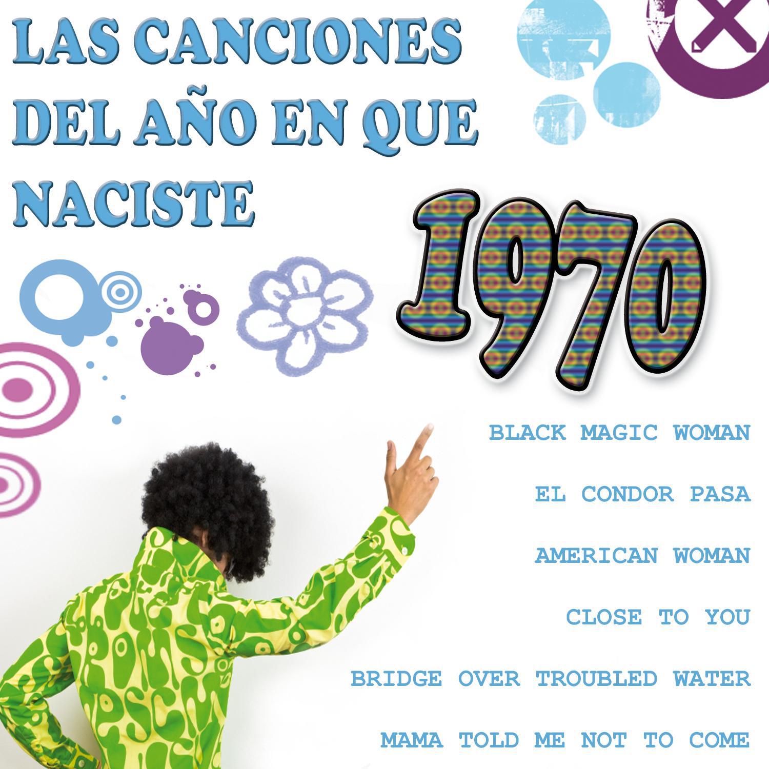 Las Canciones Del A o que Naciste 1970