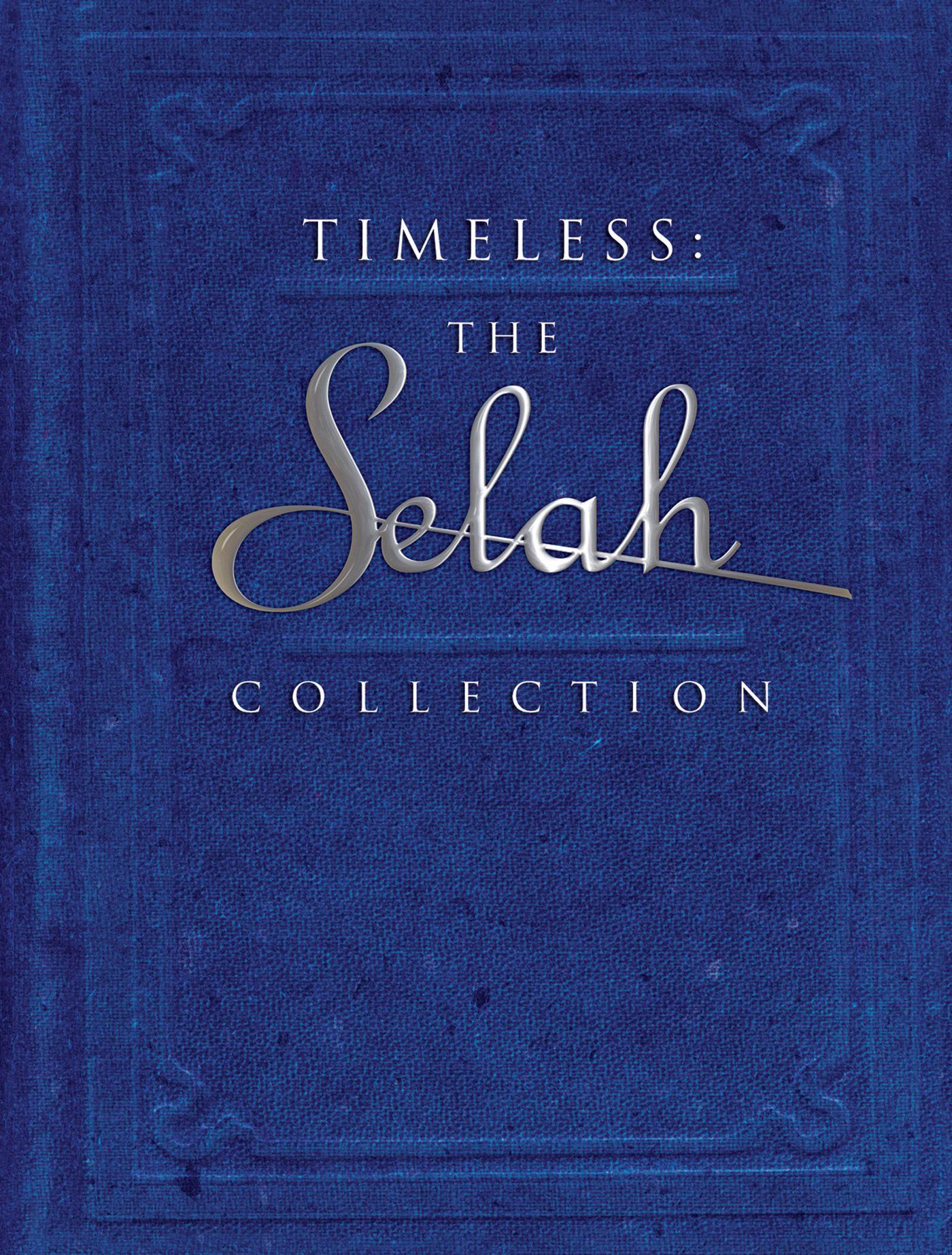 Timeless: The Selah Music Collection