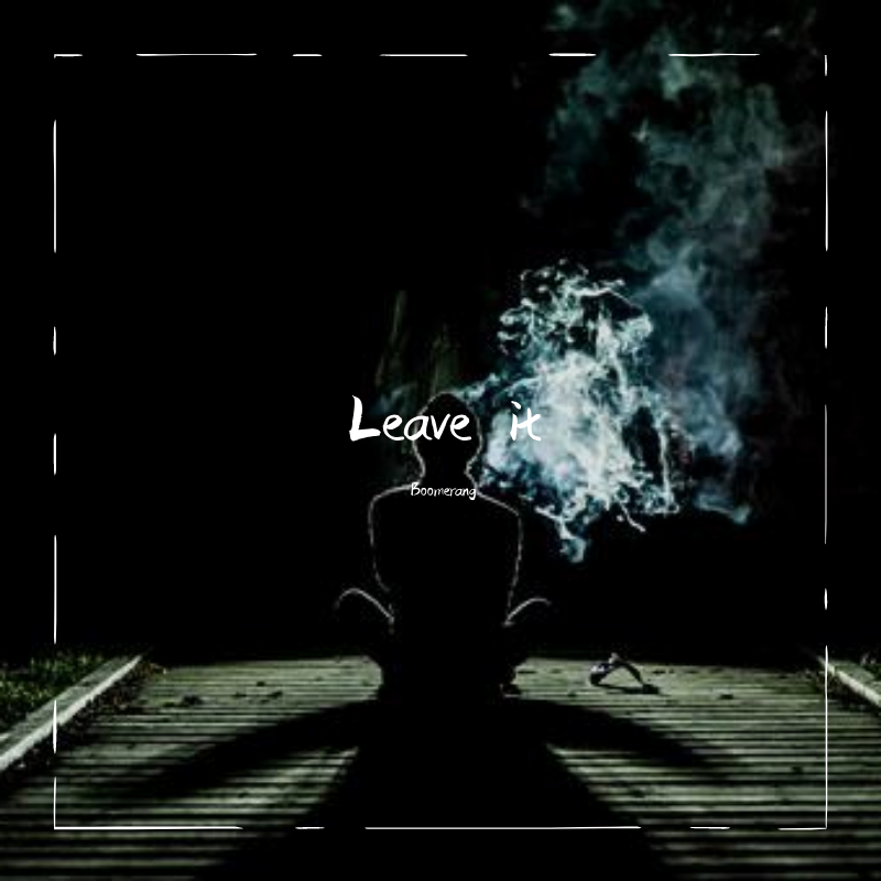 Leave it