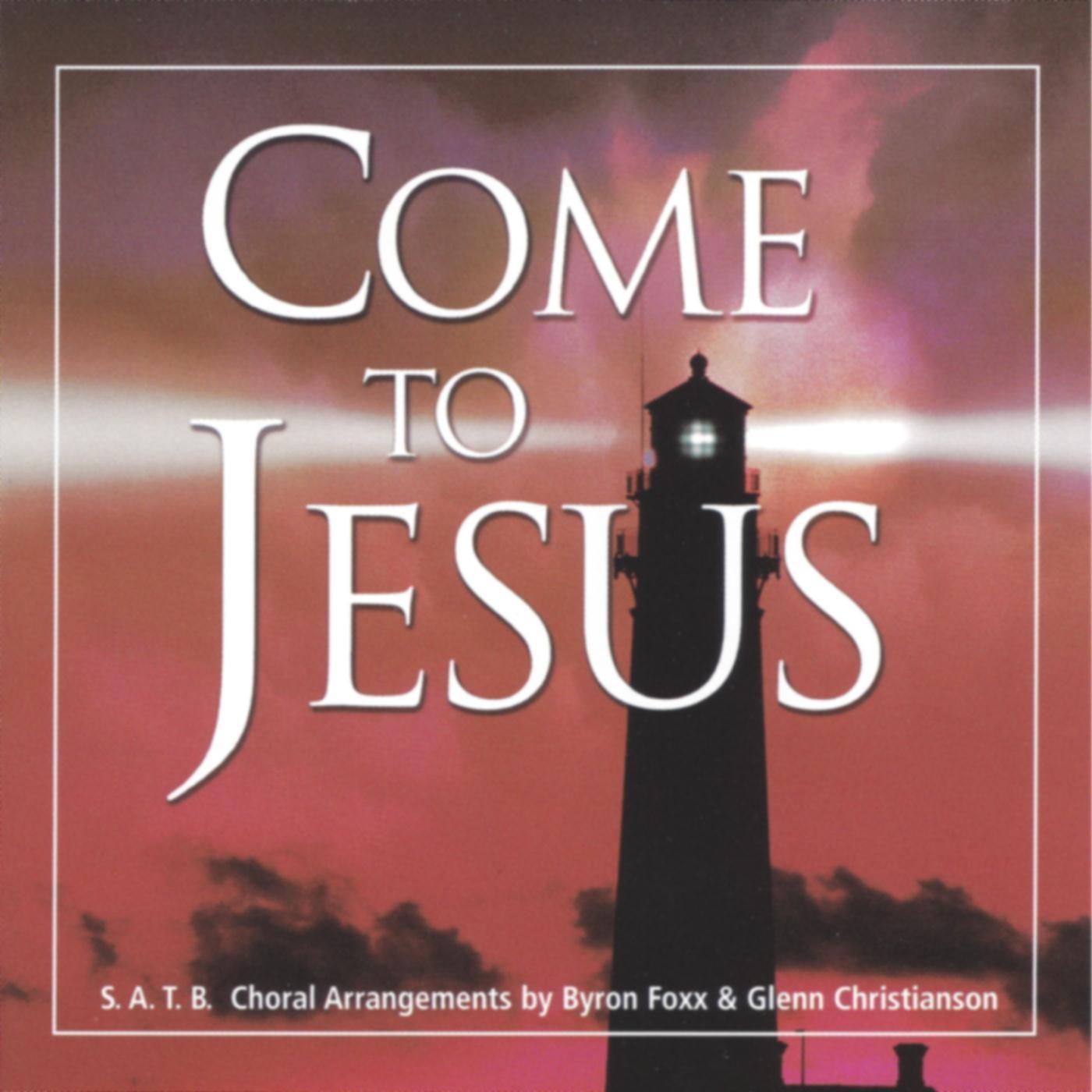 Come to Jesus