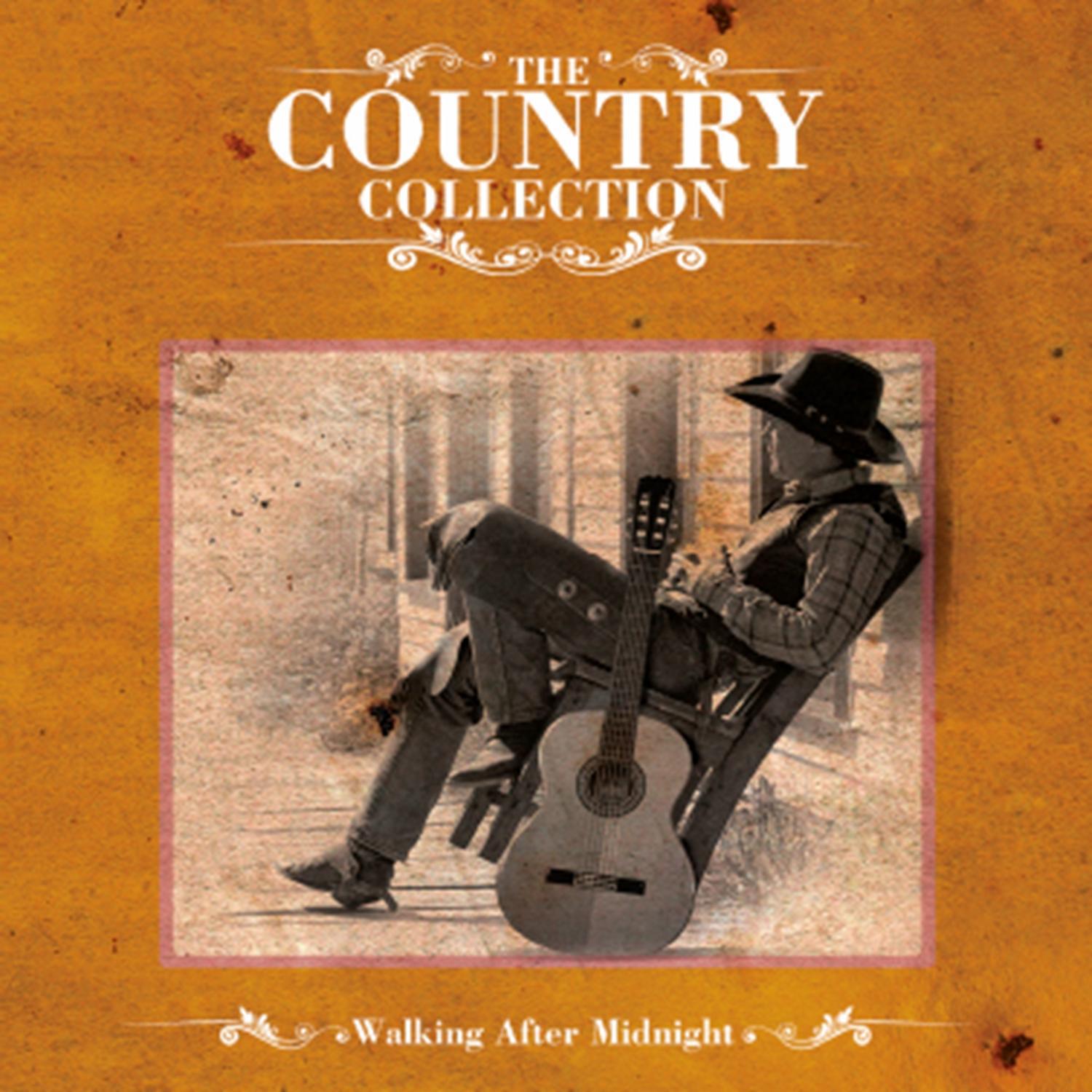 The Country Collection - Walking After Midnight