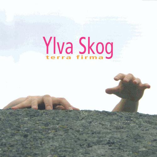 SKOG, Y.: Terra Firma / Vibracell / Inspired Integration / Baudelaire Songs / On Grand Tour / Rannil / Horror Vacui (Unander)