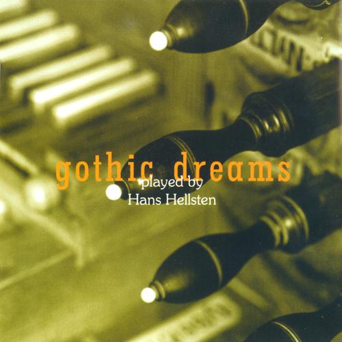 DISTLER, H.: 30 Spielstucke fur die Kleinorgel (excerpts) / BUXTEHUDE, D.: Canzonas, BuxWV 169 and 170 (Gothic Dreams) (Hellsten)