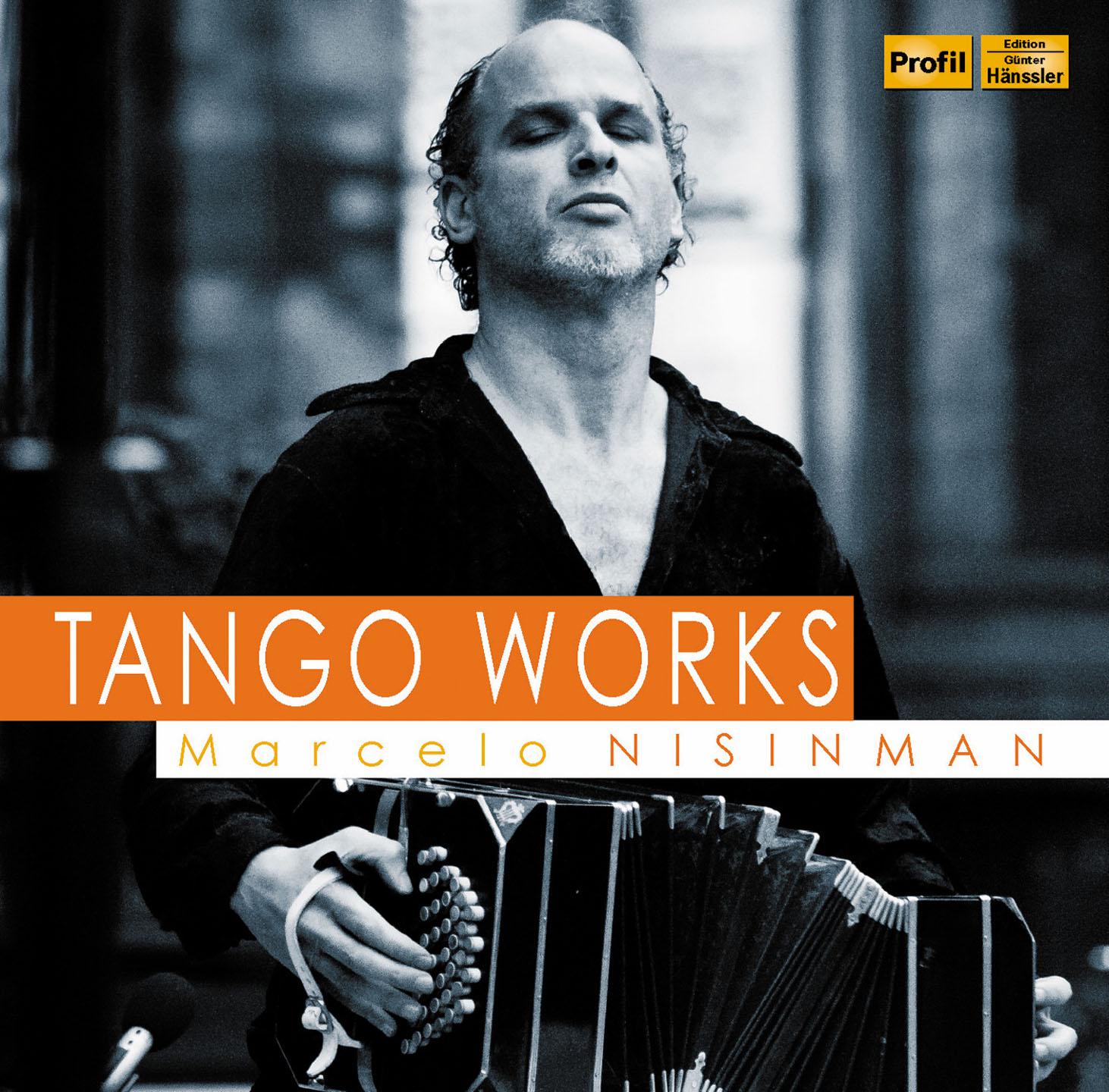 Marcelo Nisinman: Tango Works