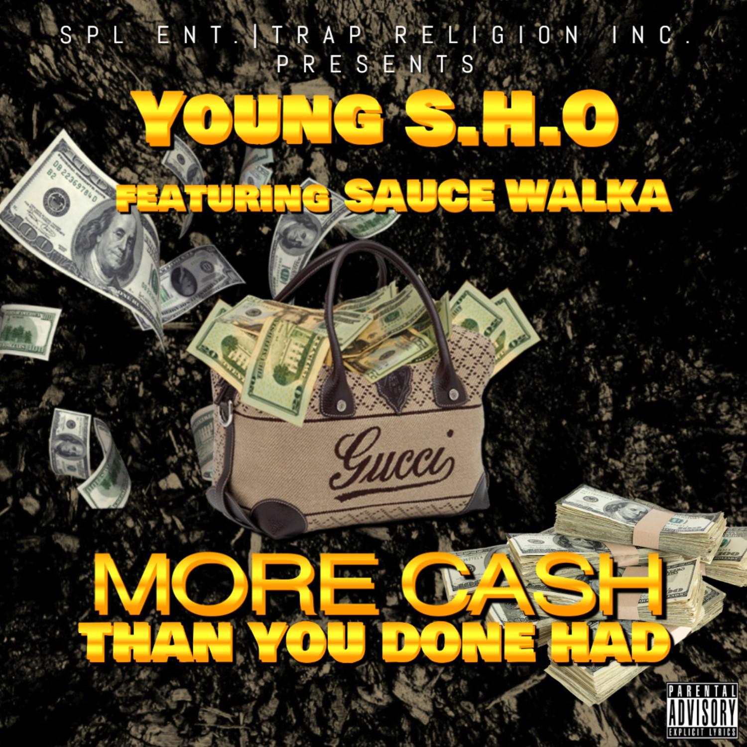More Cash Than You Done Had (feat. Sauce Walka)