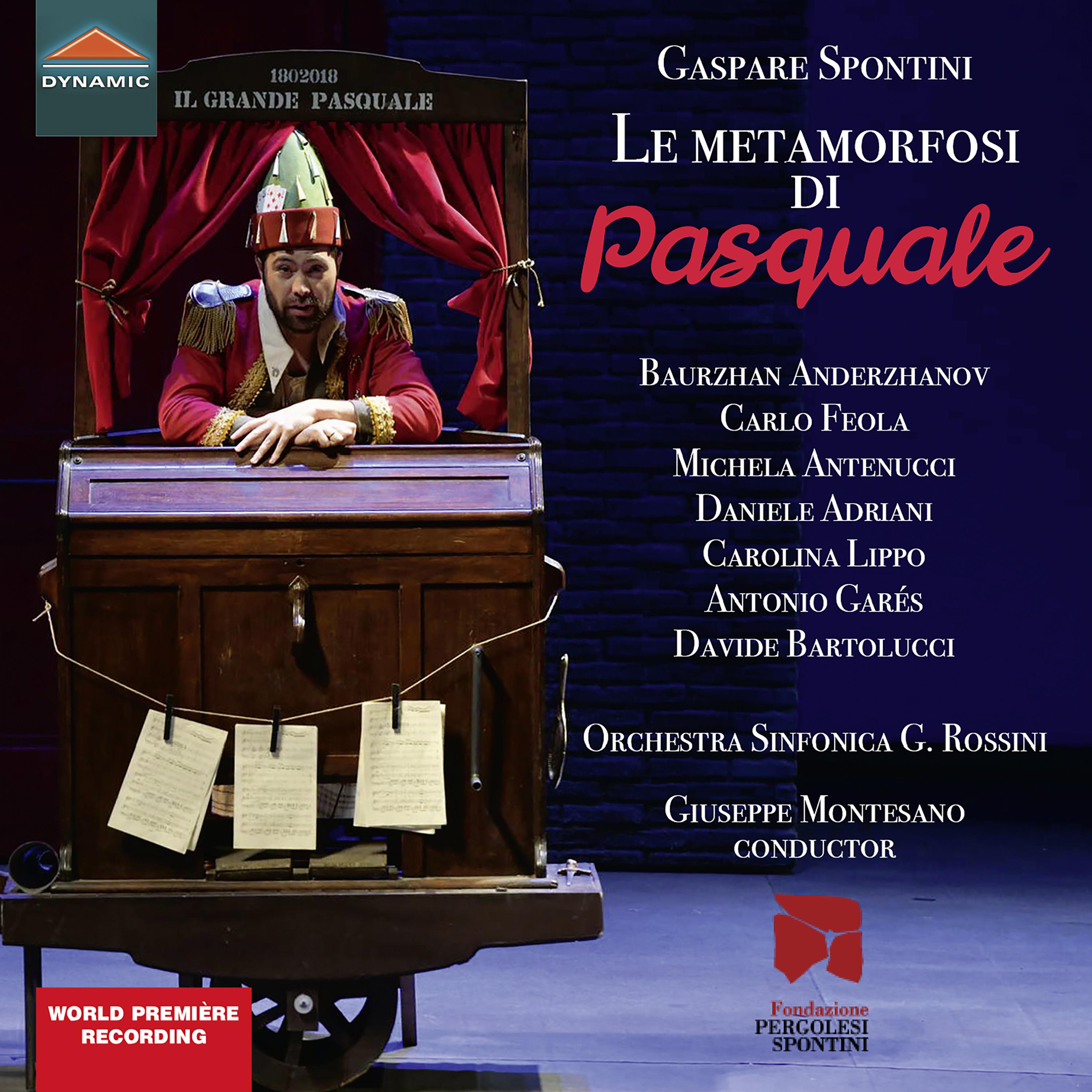 SPONTINI, G.: Metamorfosi di Pasquale Le Opera Anderzhanov, Feola, Adriani, Lippo, Gare s, Bartolucci, Orchestra Sinfonica G. Rossini, Montesano