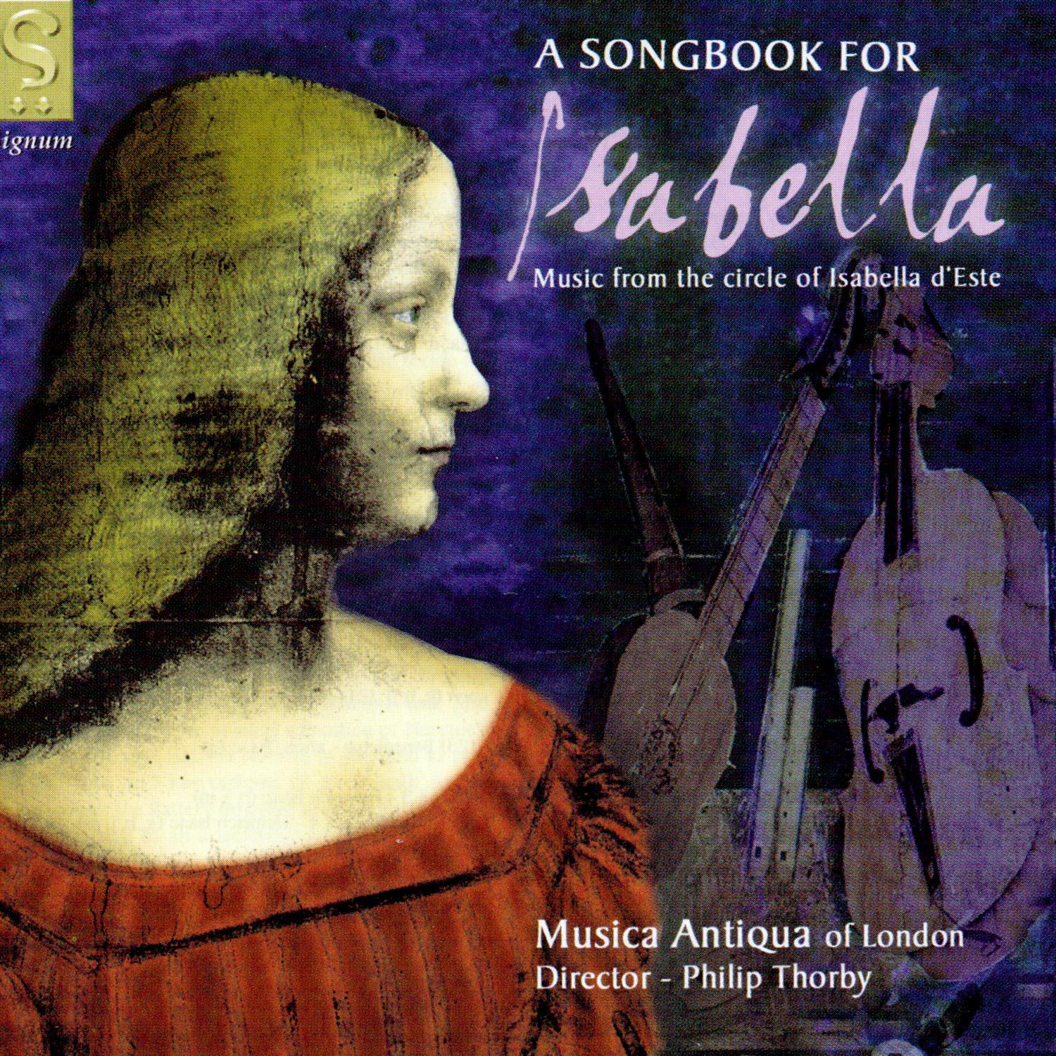 A Songbook for Isabella: Music from the Circle of Isabella d'Este