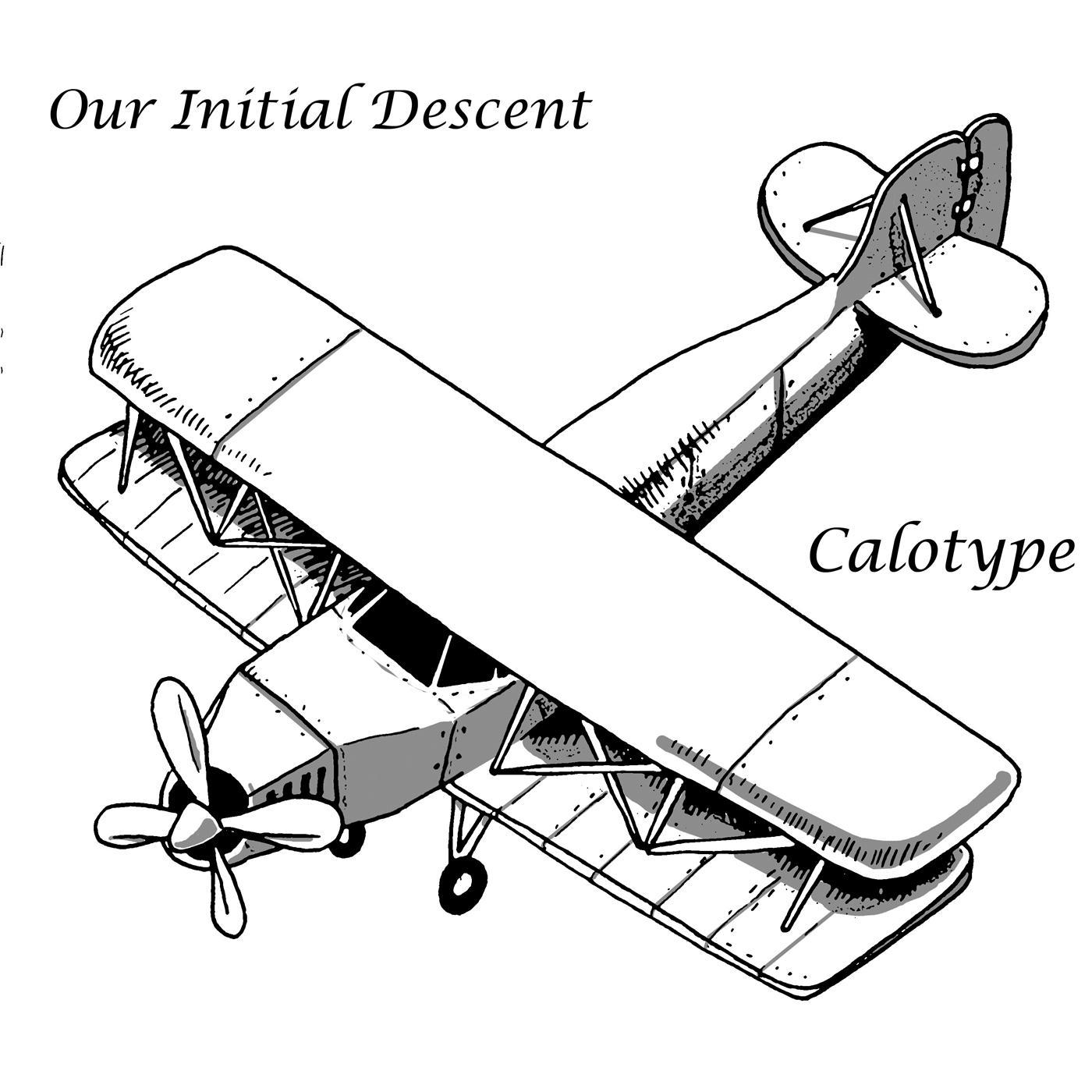 Our Initial Descent