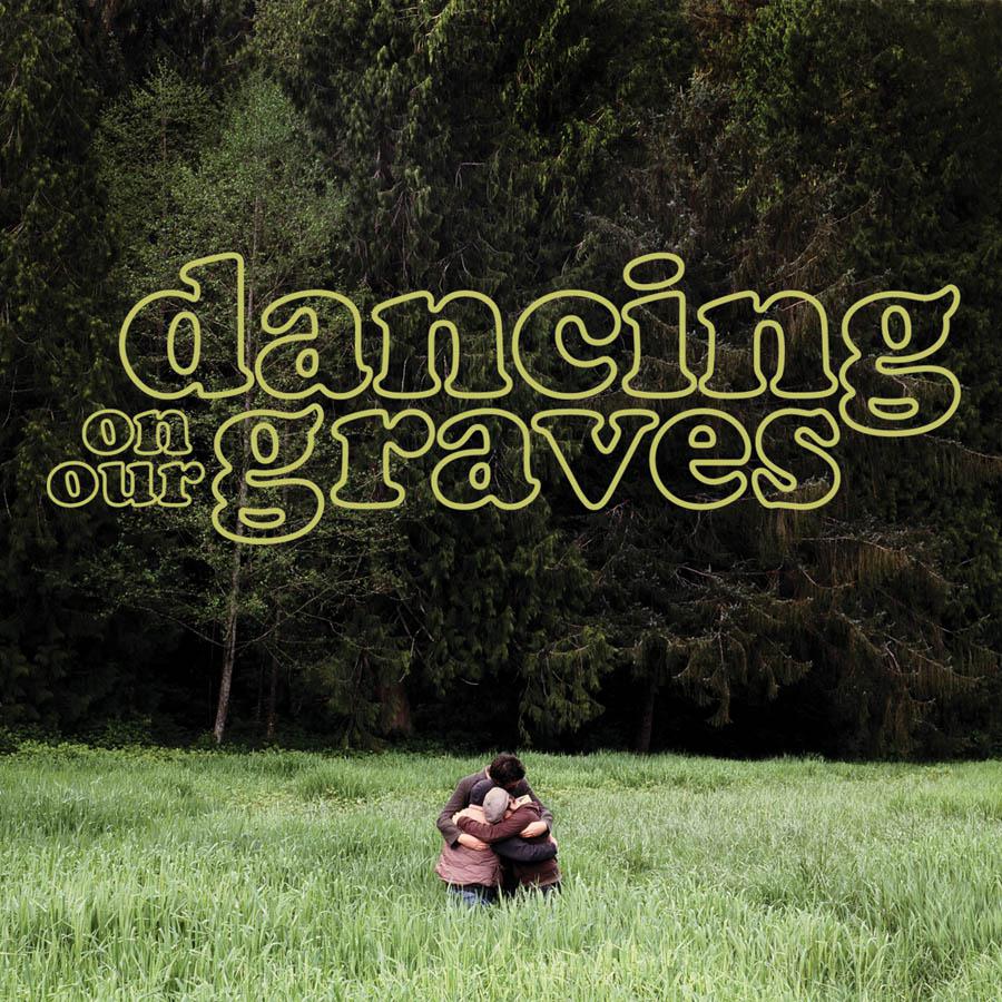 Dancing On Our Graves