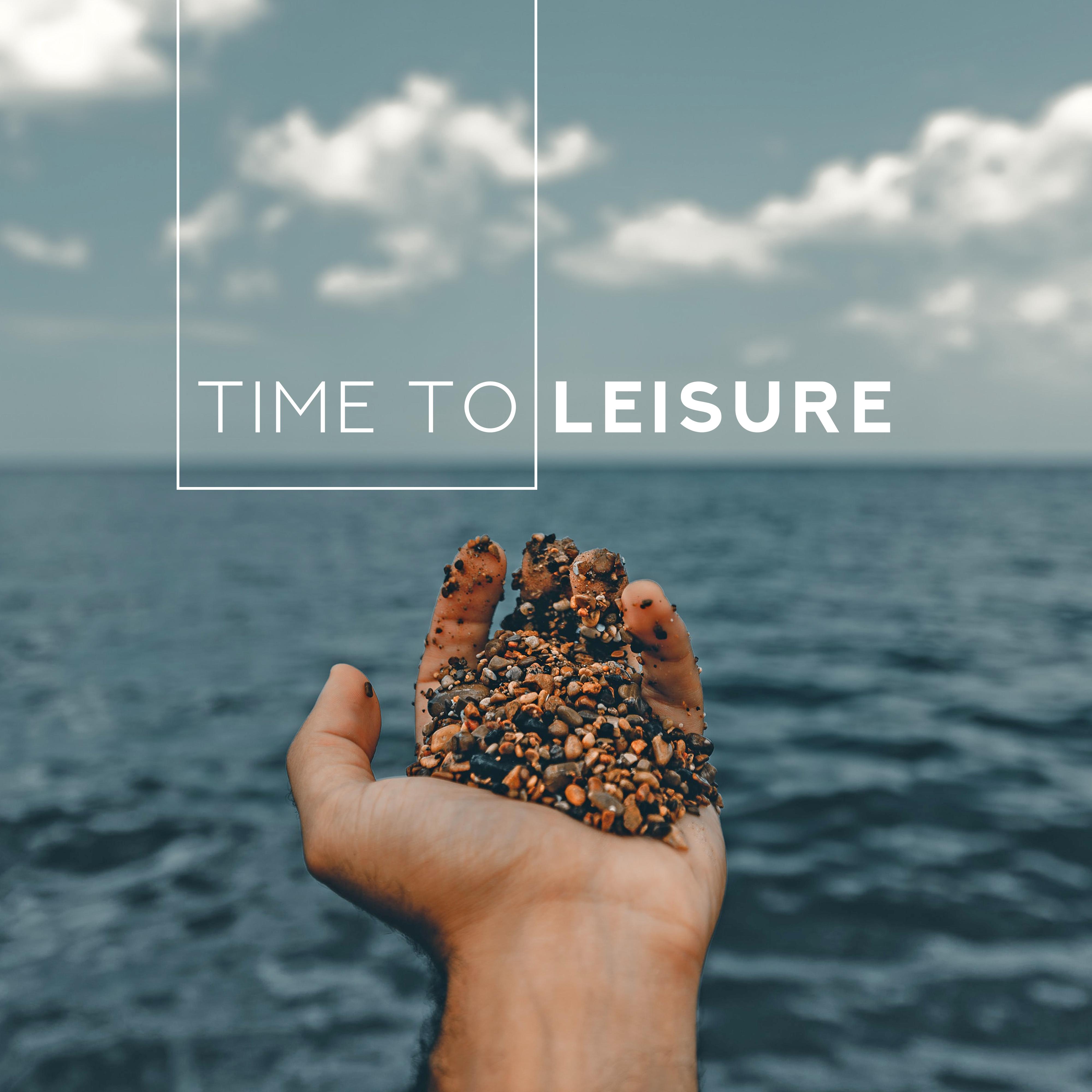 Time To Leisure - Music for Lazing, Resting and Lounging