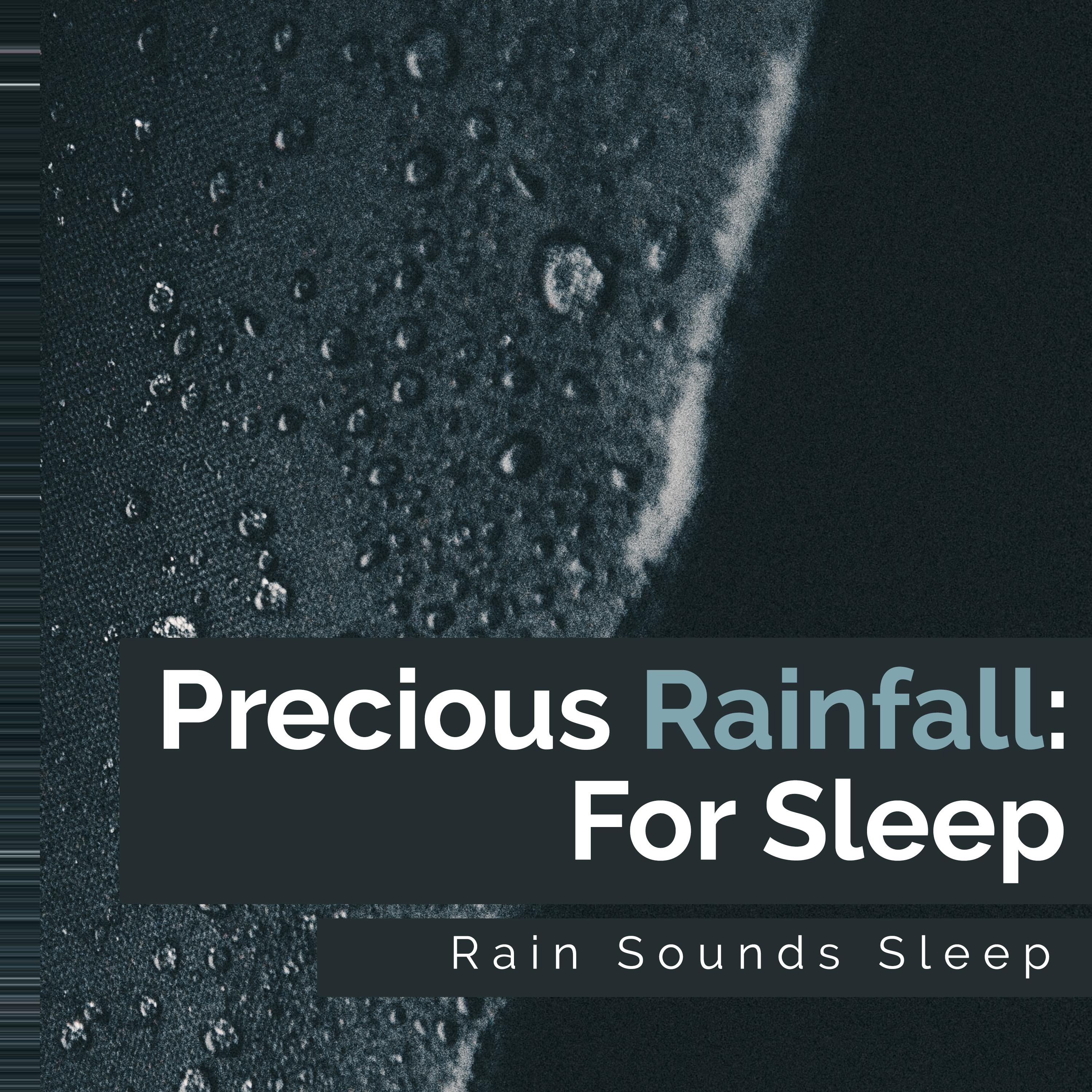 Precious Rainfall: For Sleep