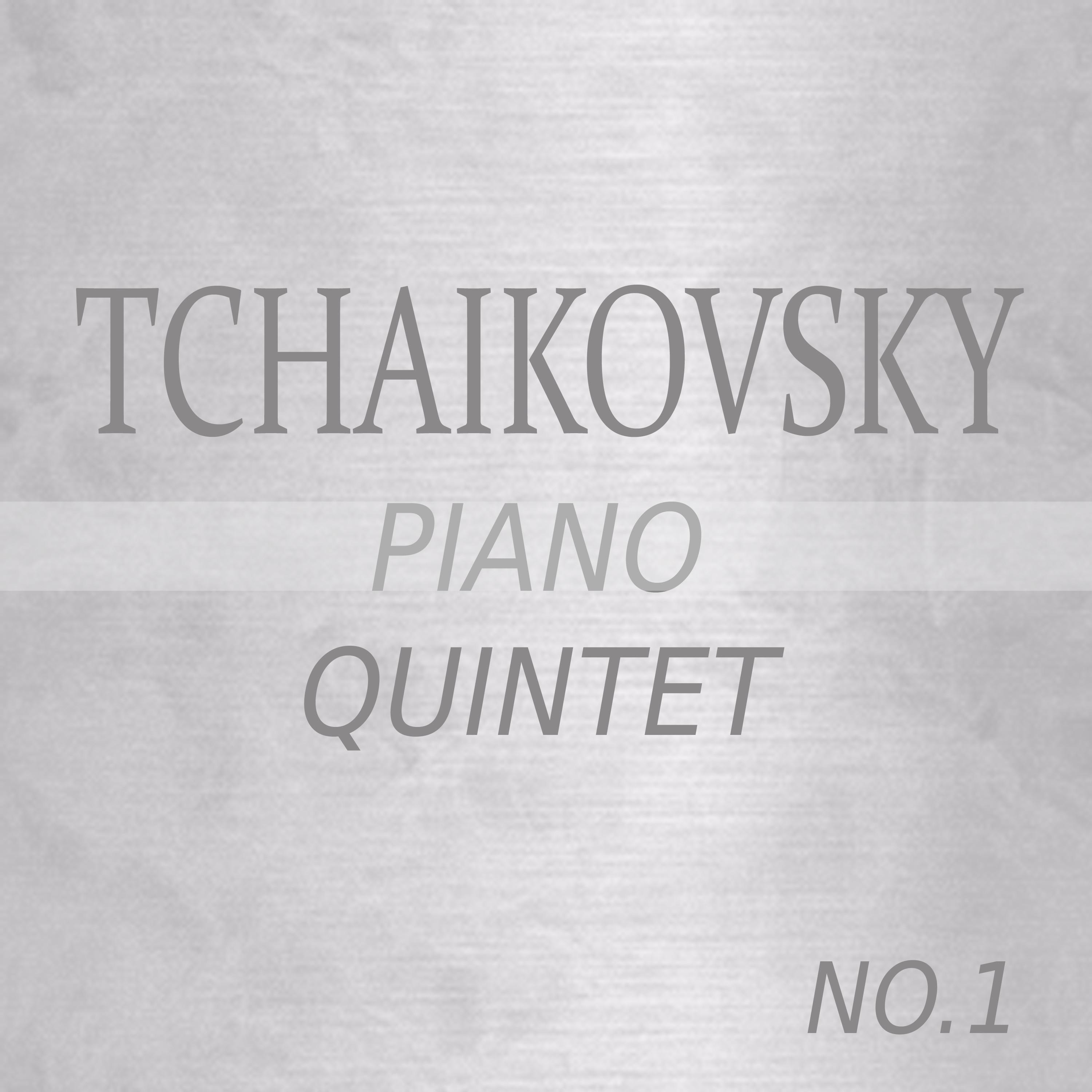 Tchaikovsky: Piano Quintet No. 1