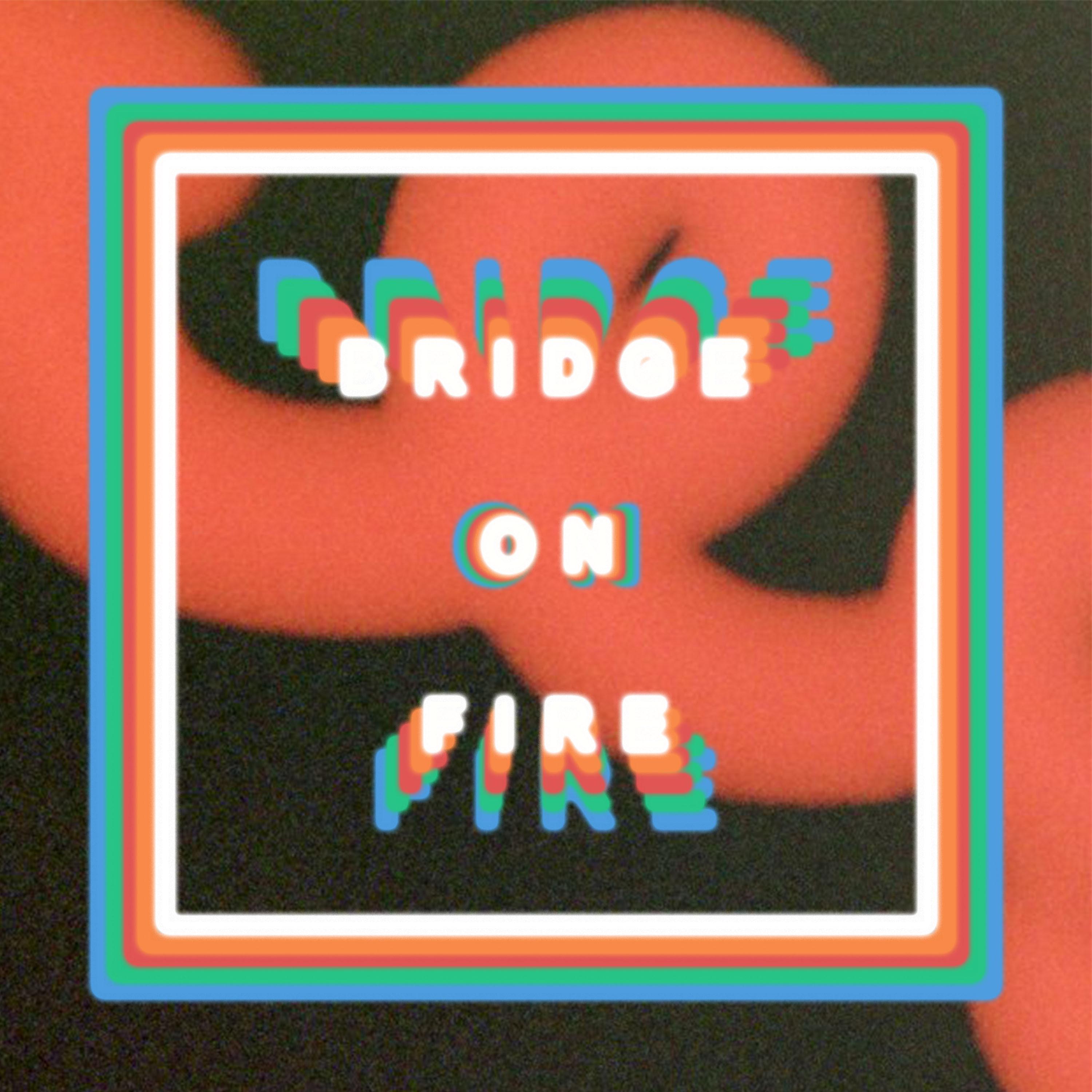 Bridge On Fire