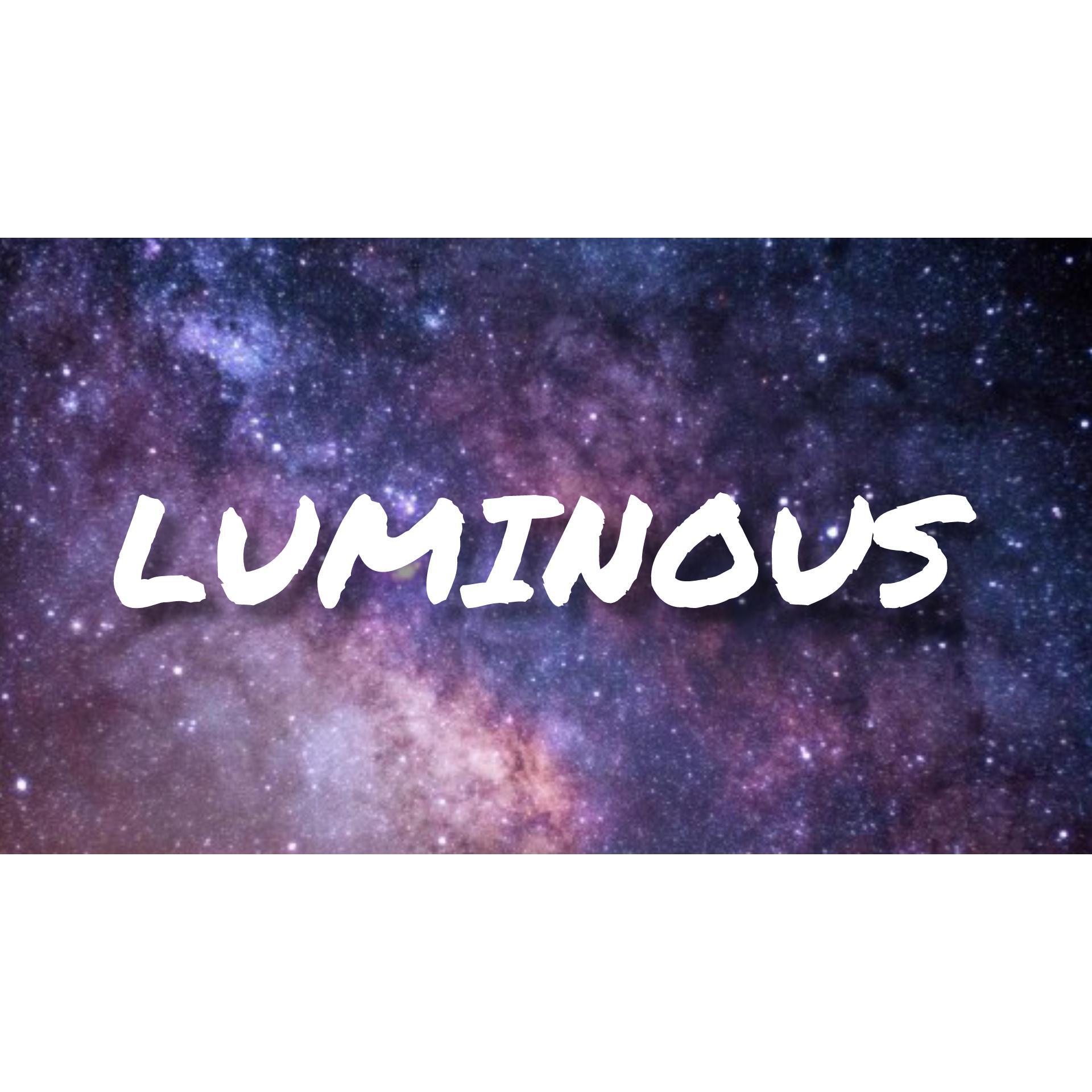 Luminous