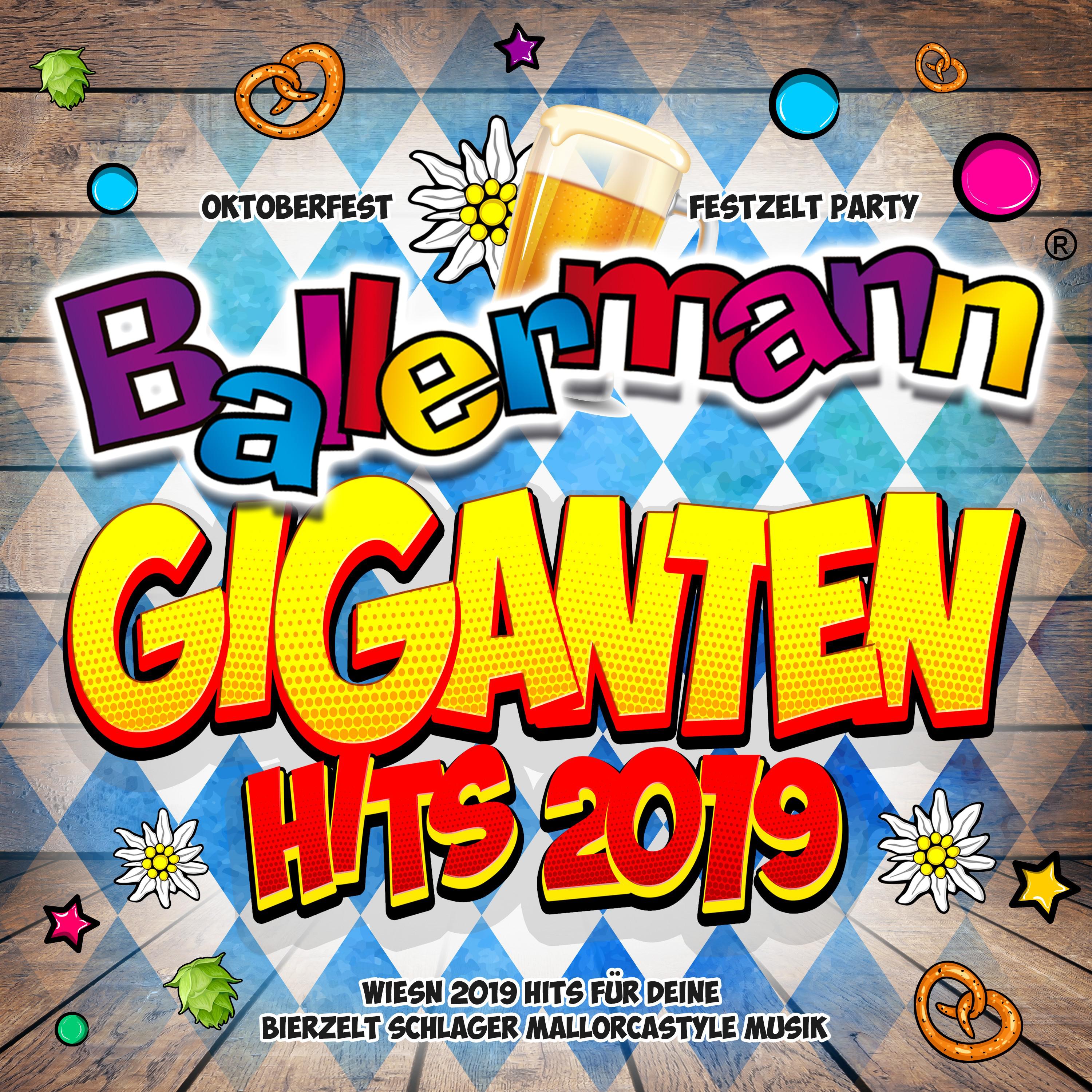 Ballermann Giganten Hits 2019  Oktoberfest 2019 Festzelt Party Wiesn 2019 Hits fü r deine Bierzelt Schlager Mallorcastyle Musik