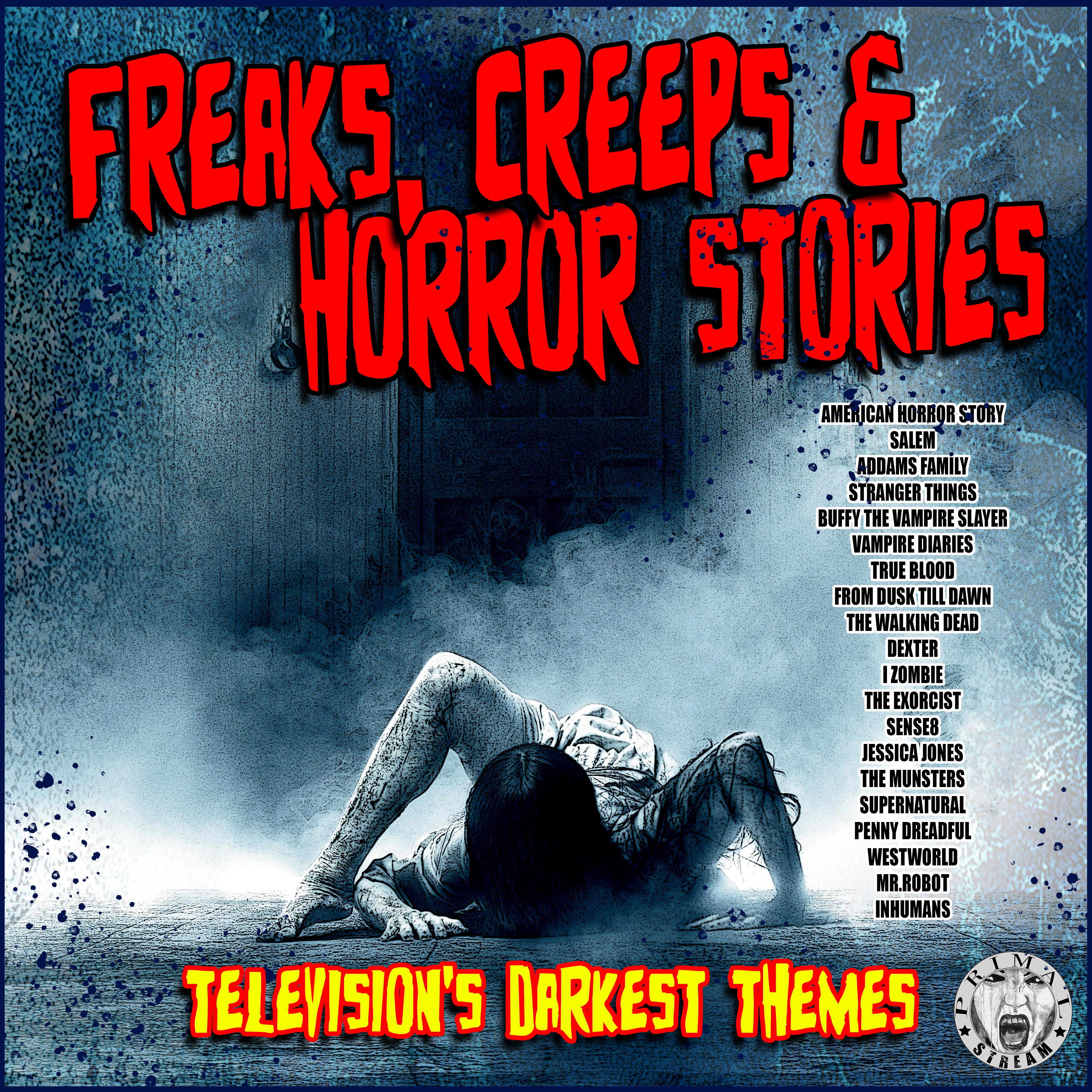Freaks, Creeps and Horror Stories Television's Darkest Themes