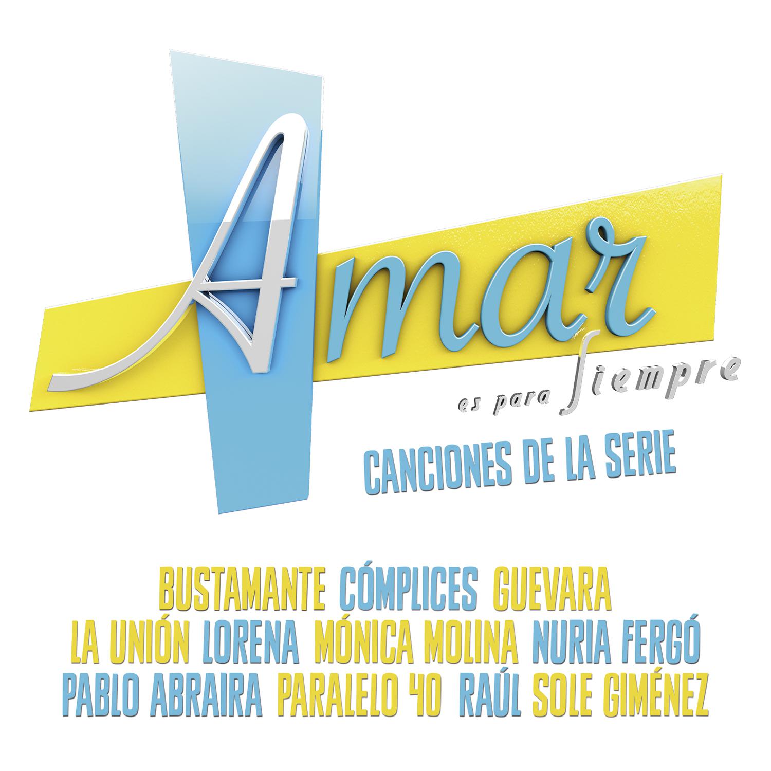 Amar Es para Siempre Mu sica de la Serie " Amar Es para Siempre"