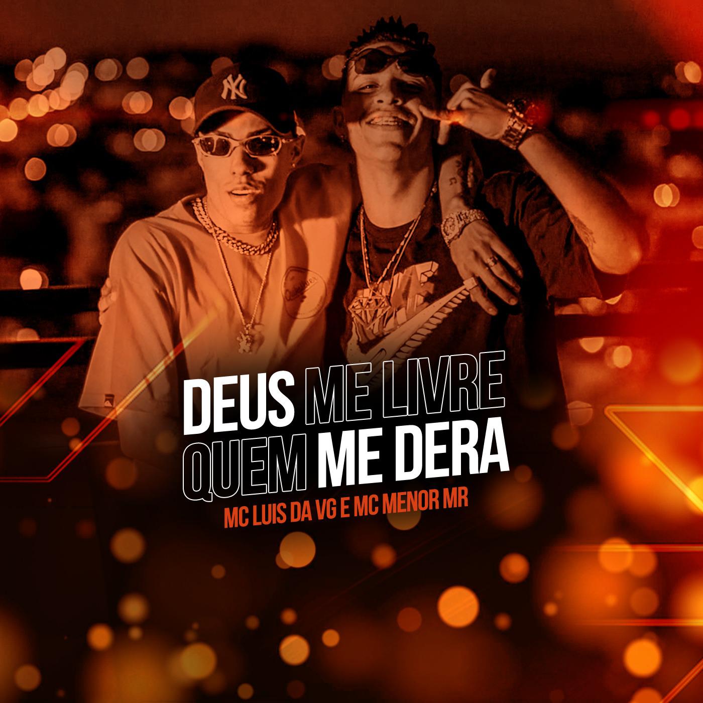 Deus Me Livre, Quem Me Dera