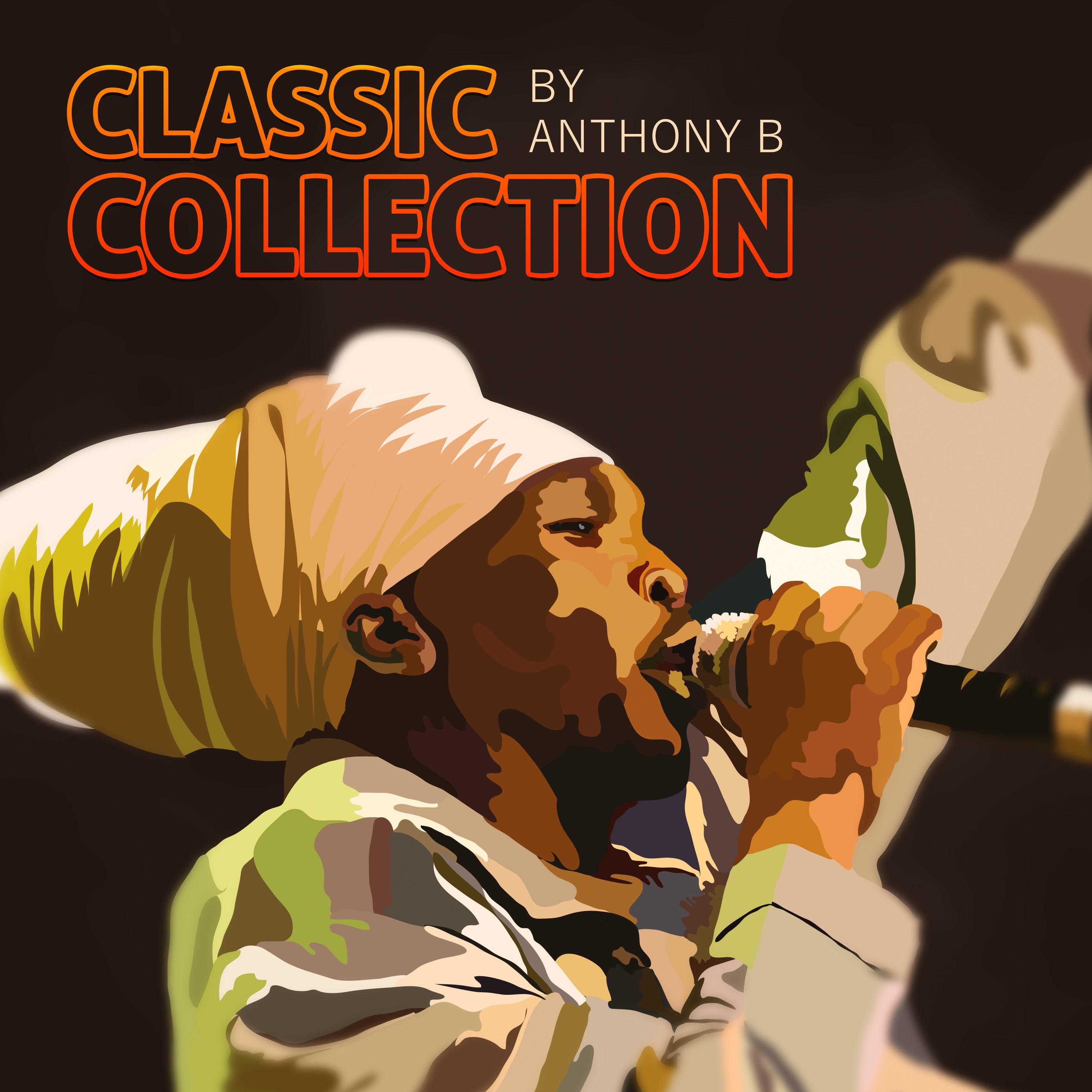 Anthony B Classic Collection