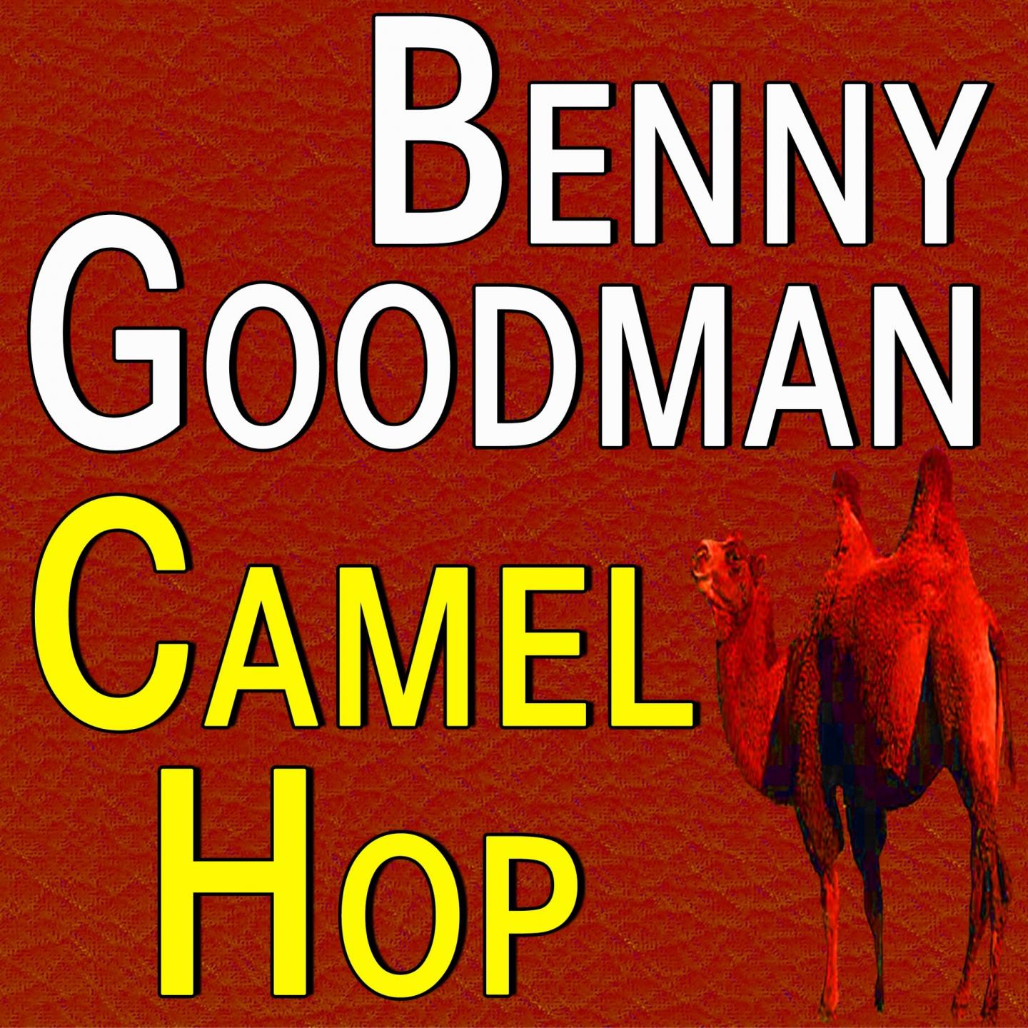 Benny Goodman Camel Hop