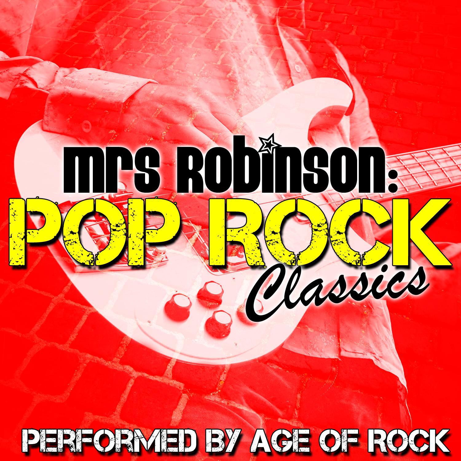 Mrs Robinson: Pop Rock Classics