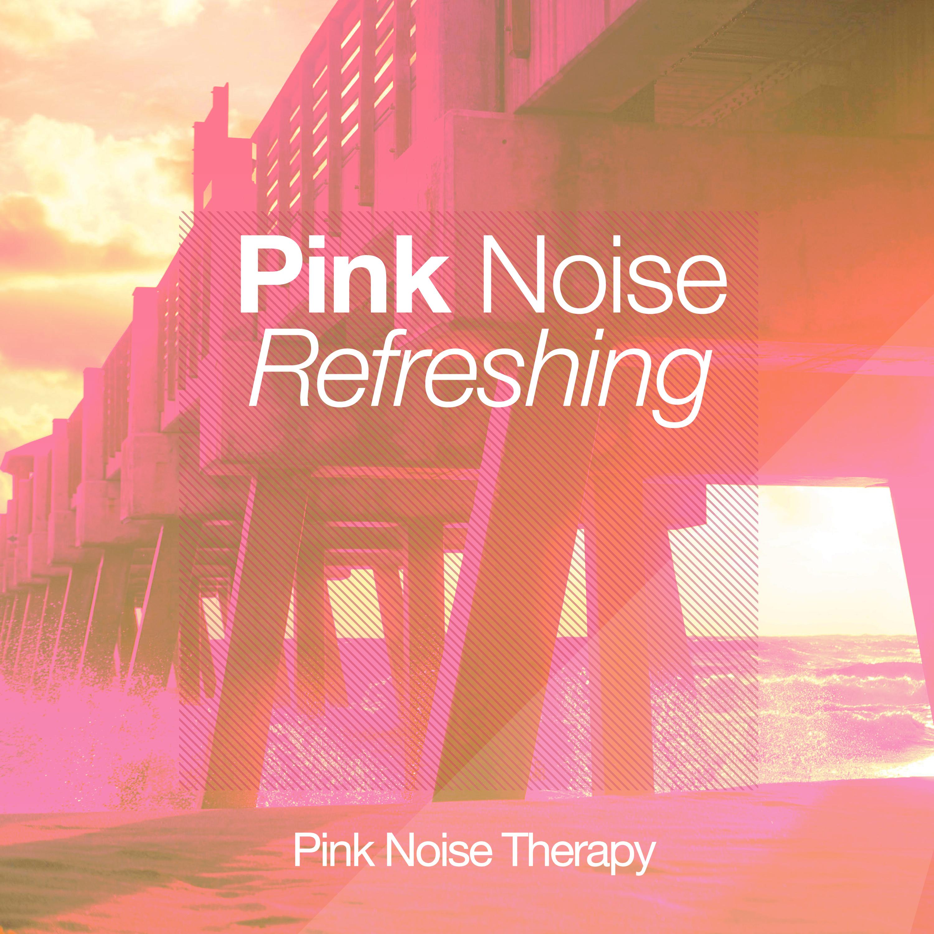 Pink Noise Refreshing