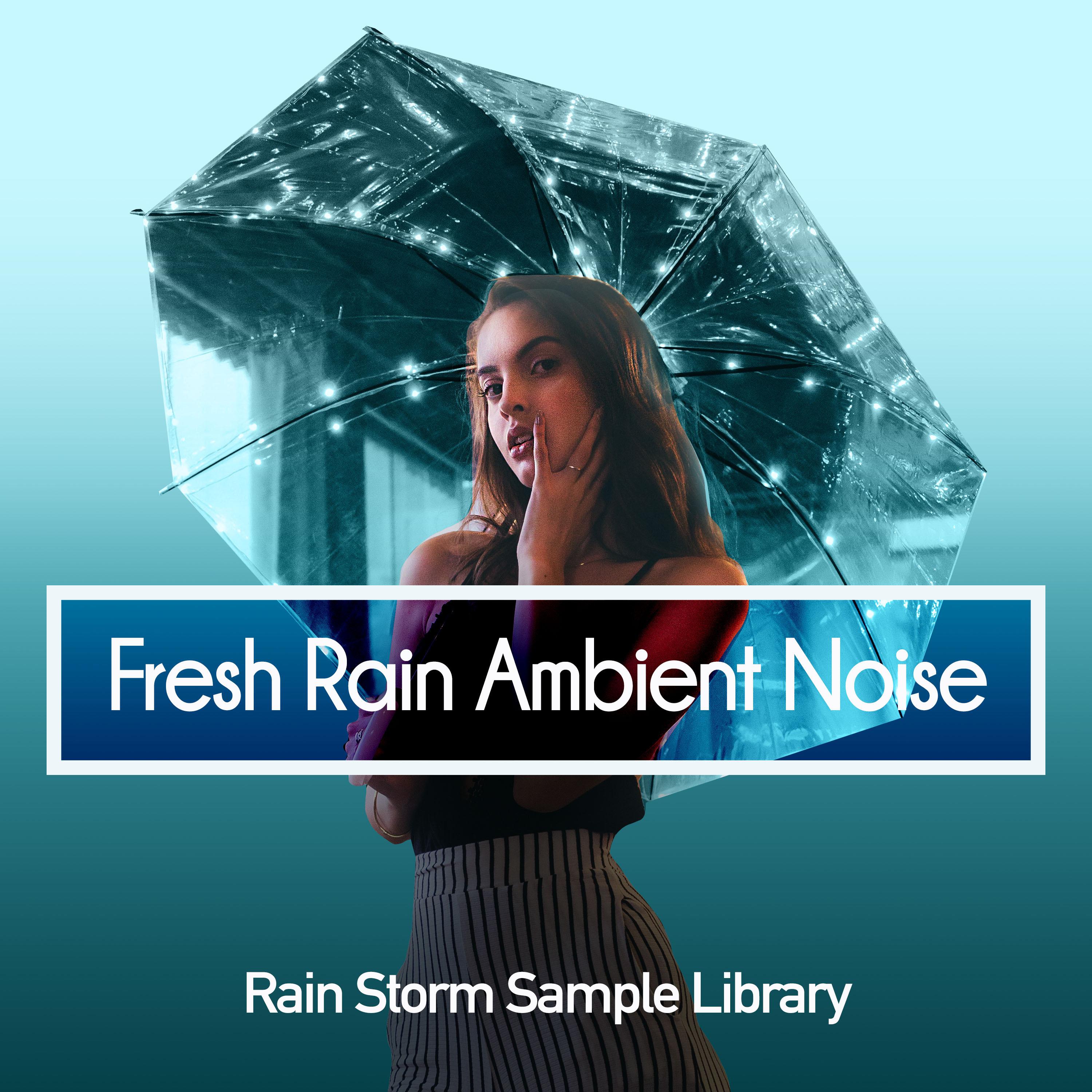 Fresh Rain Ambient Noise