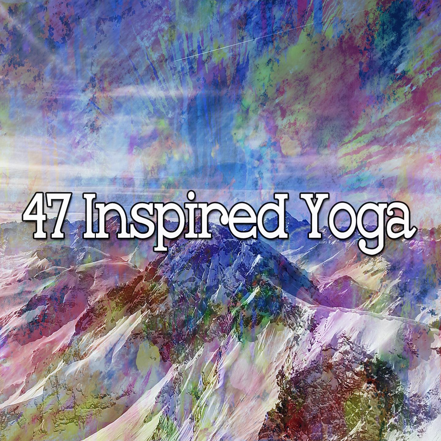 47 Inspired Yoga