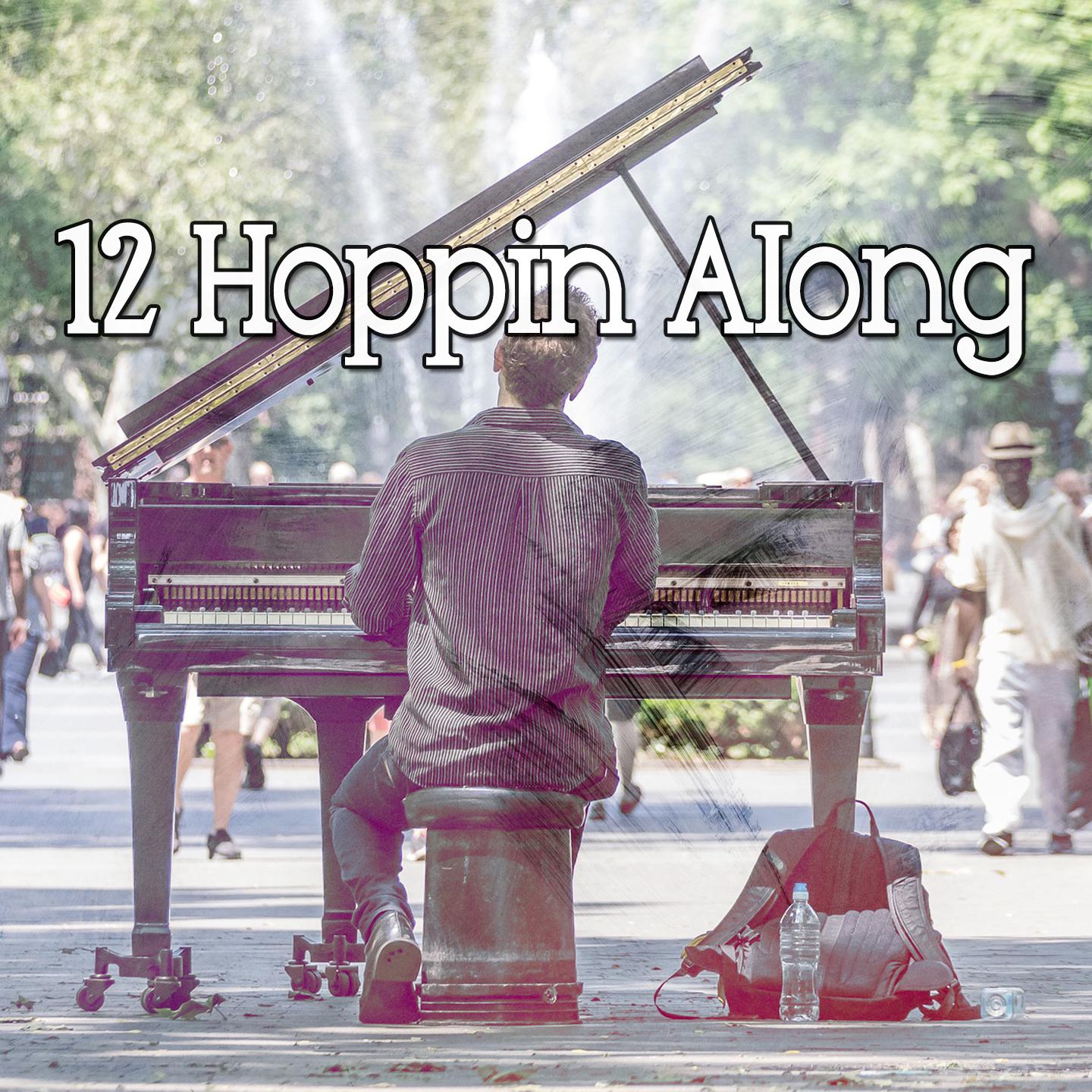 12 Hoppin Along