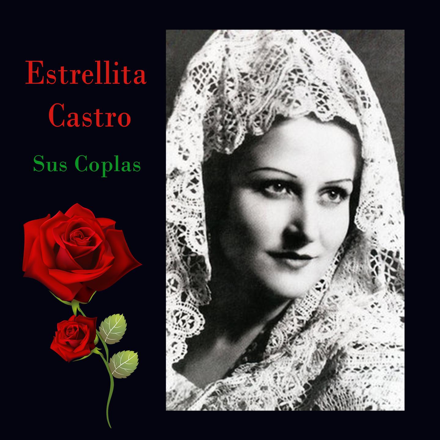 Estrellita Castro - Sus Coplas