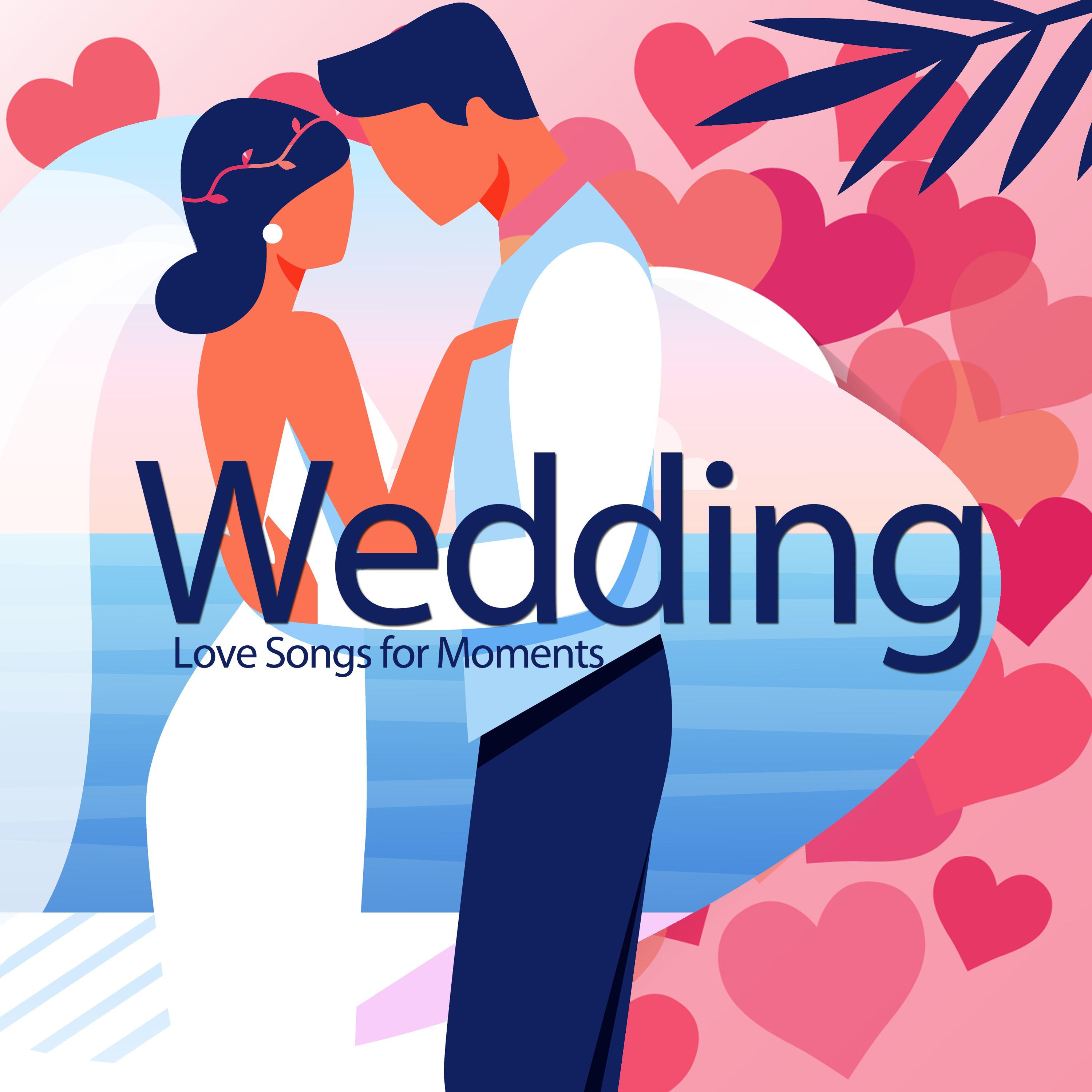 Wedding (Love Songs for Moments)