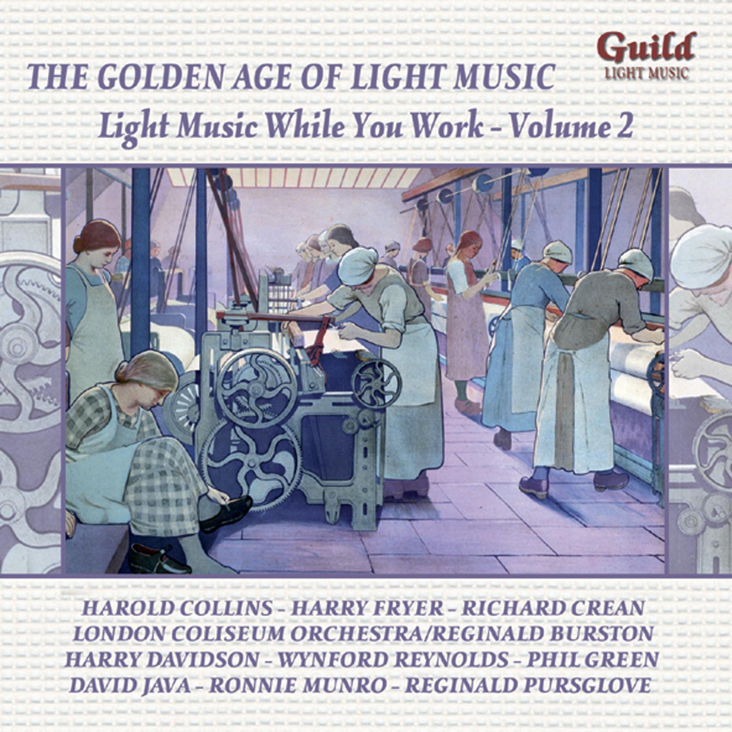 The Golden Age of Light Music: Light Music While You Work - Vol. 2