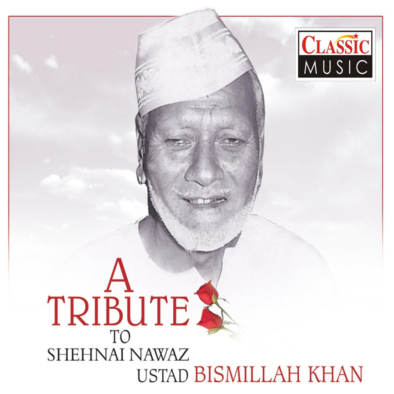 A Tibute To Shehnai Nawaz Ustad Bismillah Khan