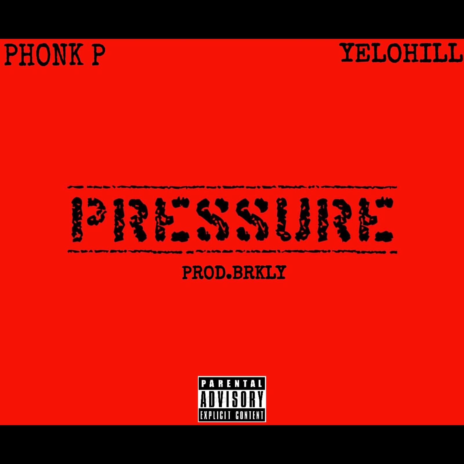 Pressure (feat. YeloHill)