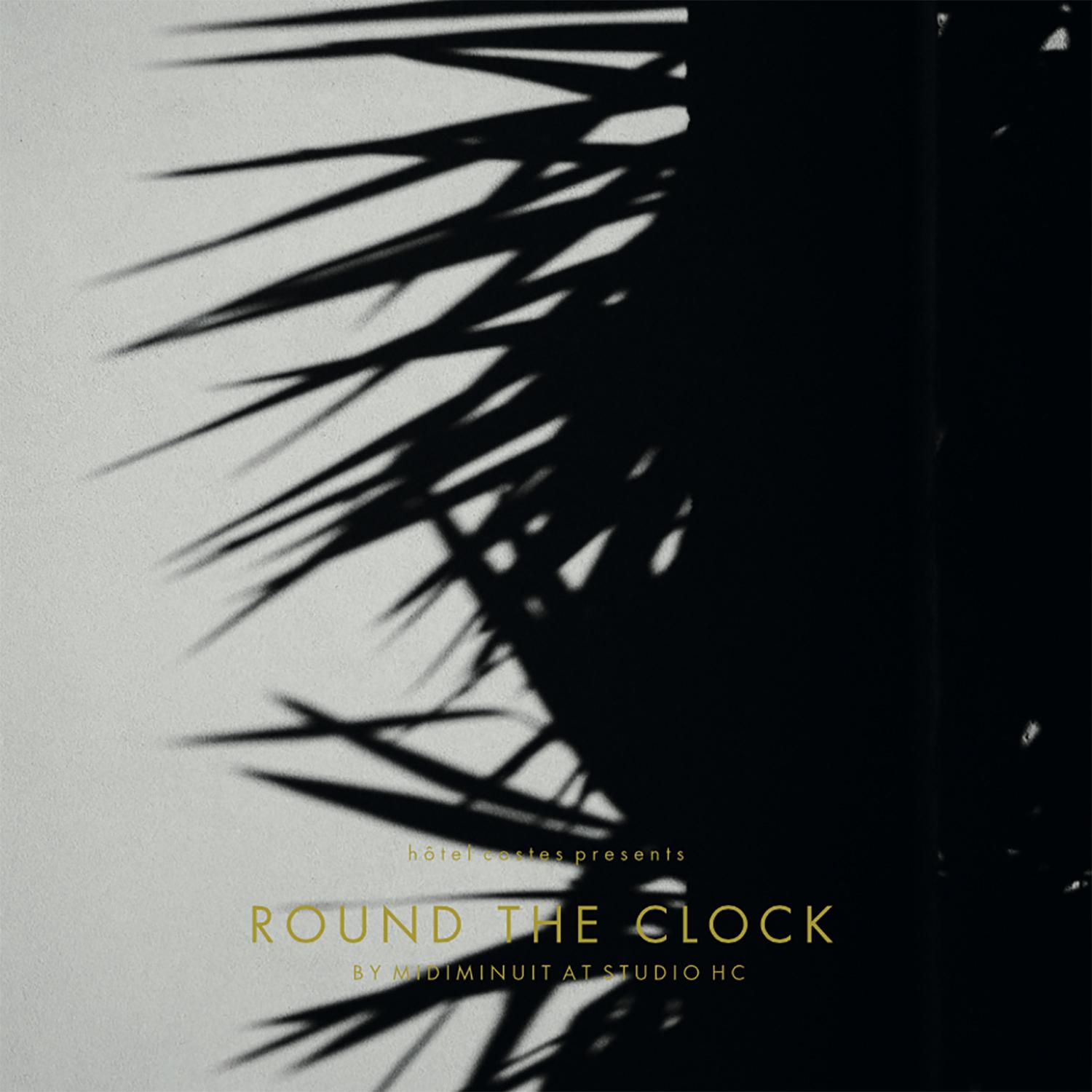 H tel Costes presents... Round the Clock