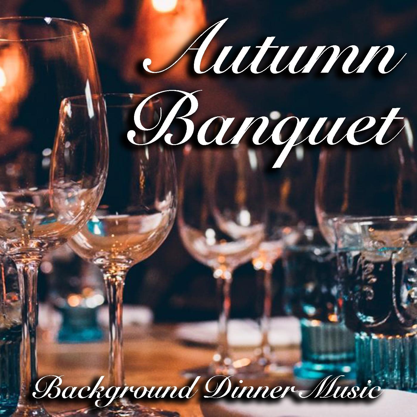 Autumn Banquet Background Dinner Music