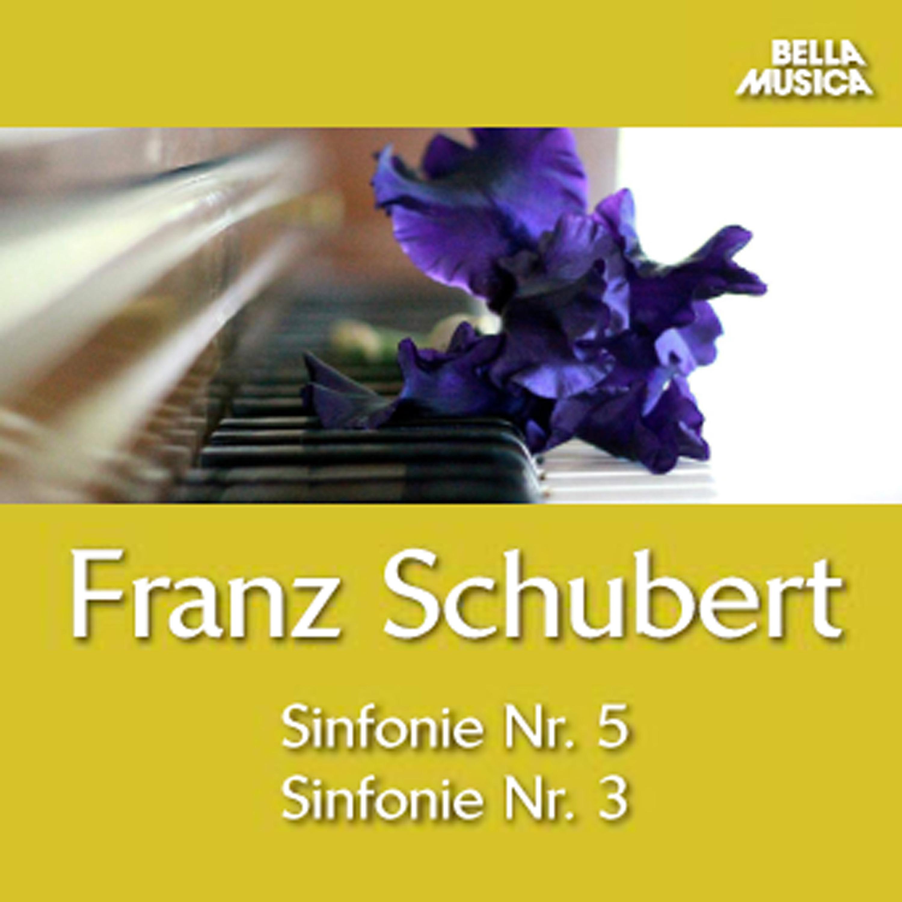 Schubert: Sinfonie No. 5, Sinfonie No. 3 und Ouvertü re