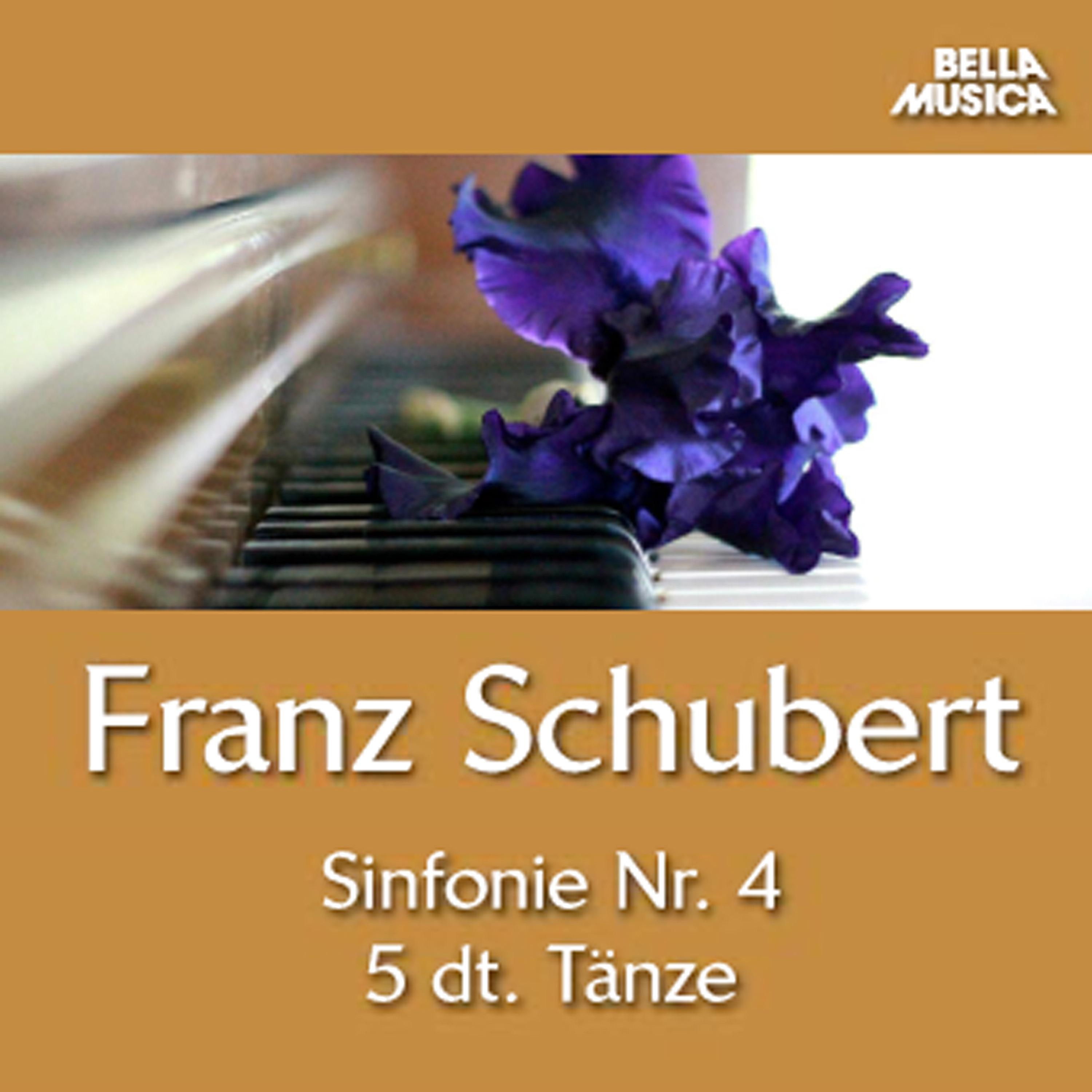 Schubert: Symphonie No. 4  Fü nf deutsche T nze