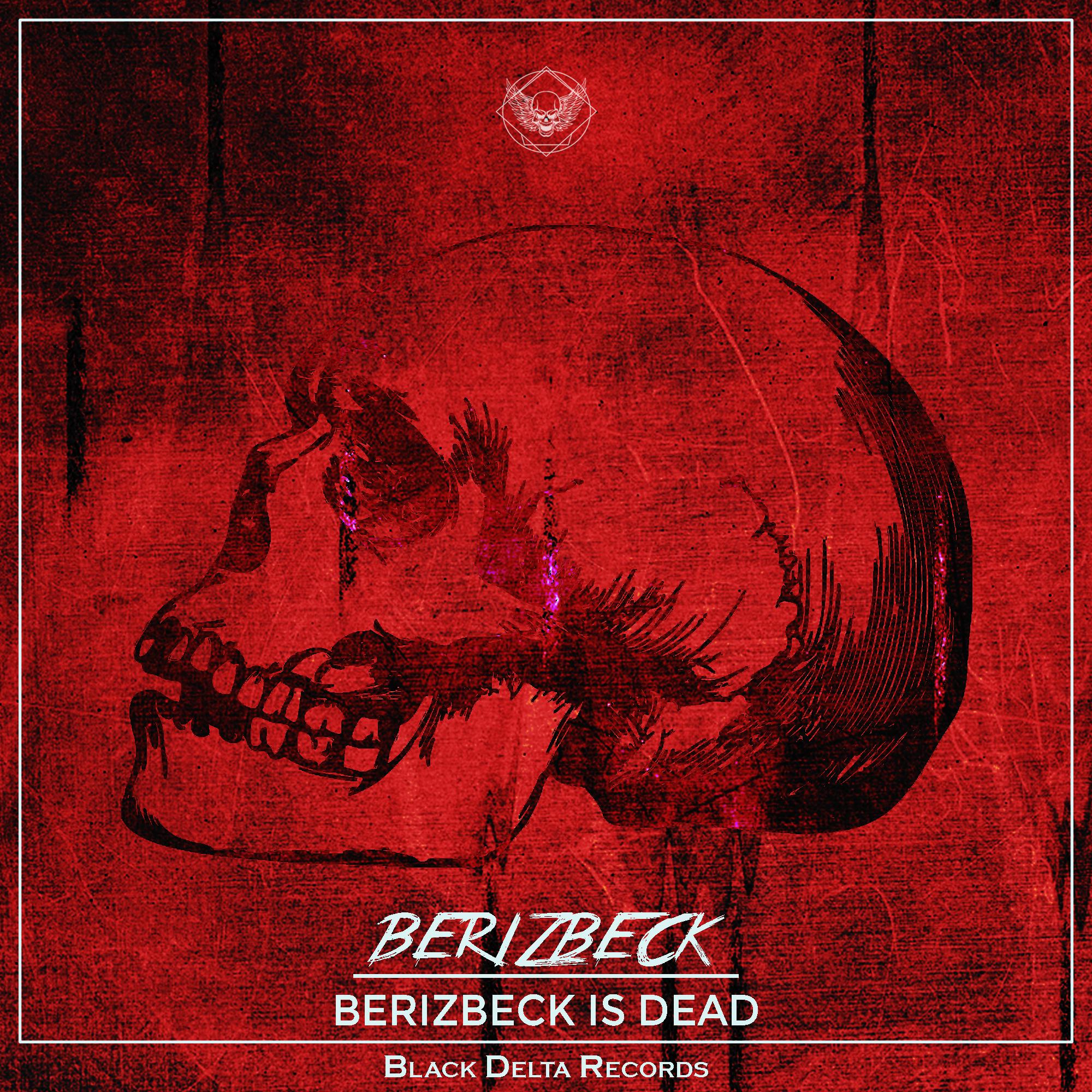 Berizbeck Is Dead