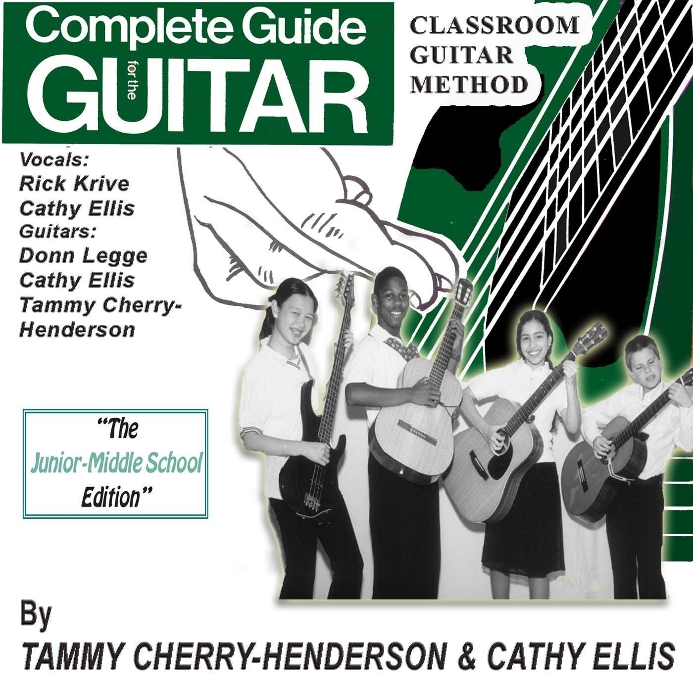 Complete Guide for the Guitar: Junior and Middle School Edition